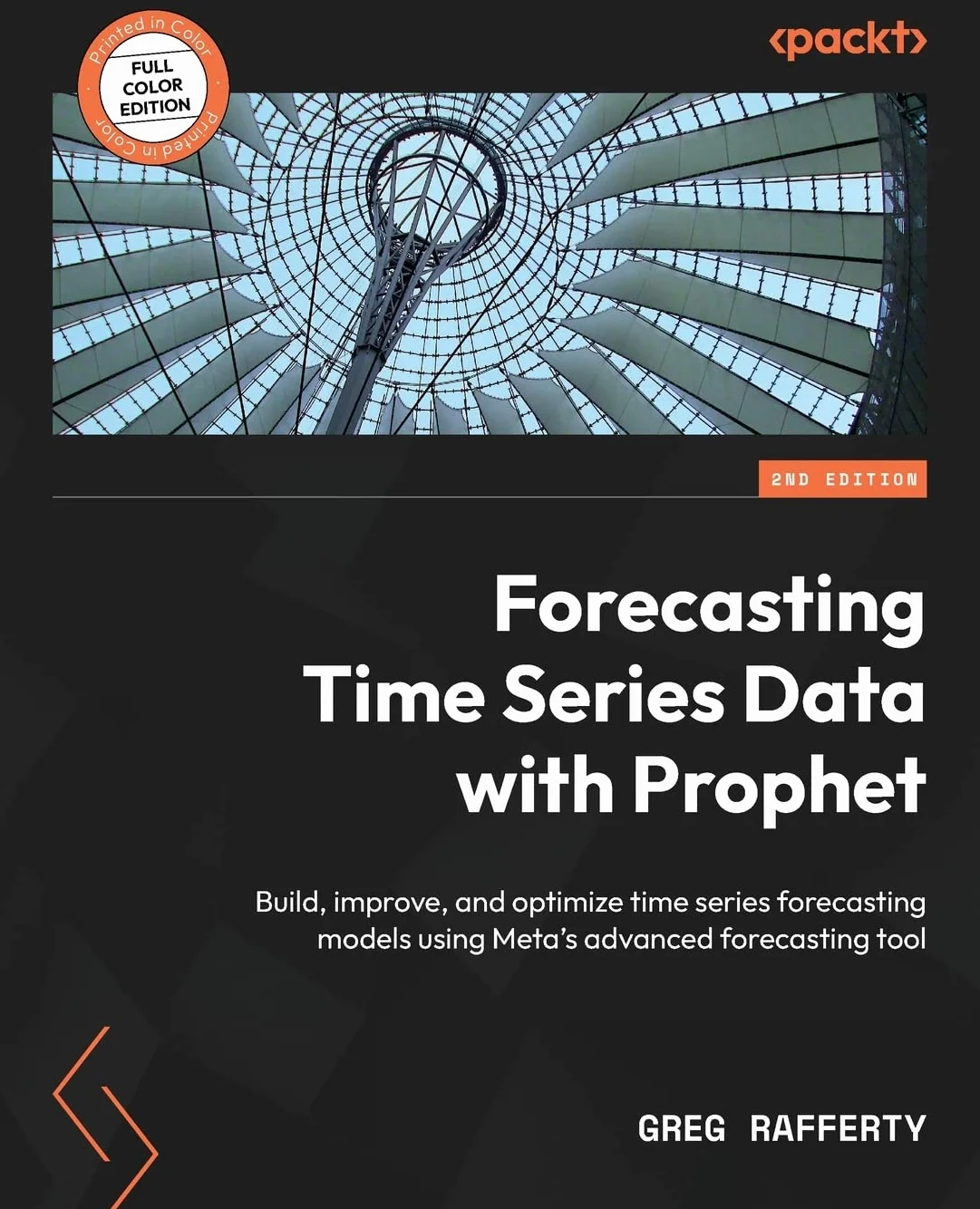 Forecasting Time Series Data with Prophet - Second Edition: Build, improve, and optimize time series forecasting models using Meta's advanced forecasting tool