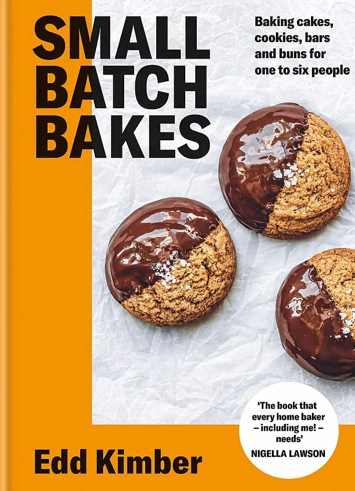 Small Batch Bakes: Baking Cakes, Cookies, Bars and Buns for One to Six People
