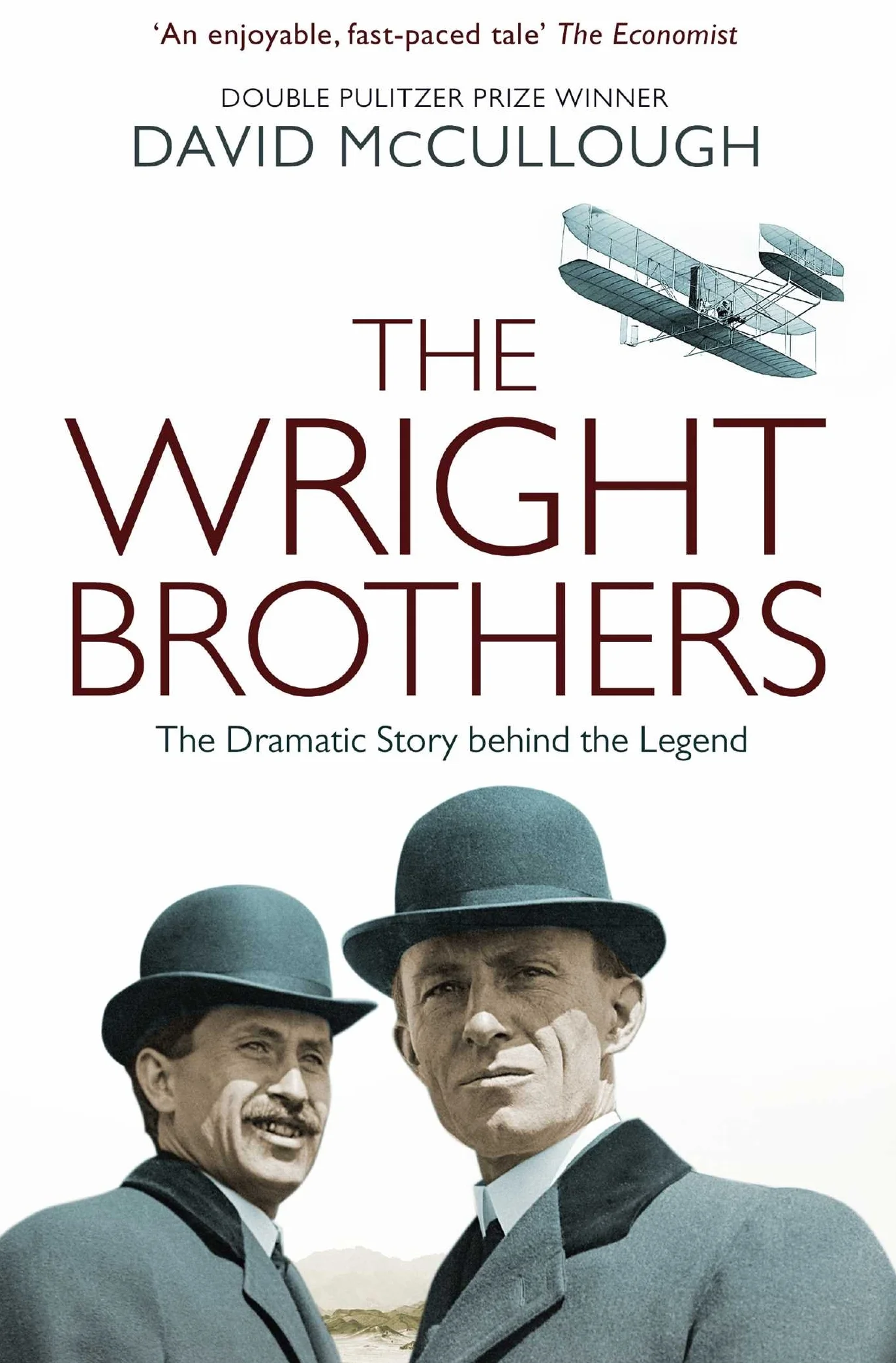 The Wright Brothers: The Dramatic Story Behind the Legend
