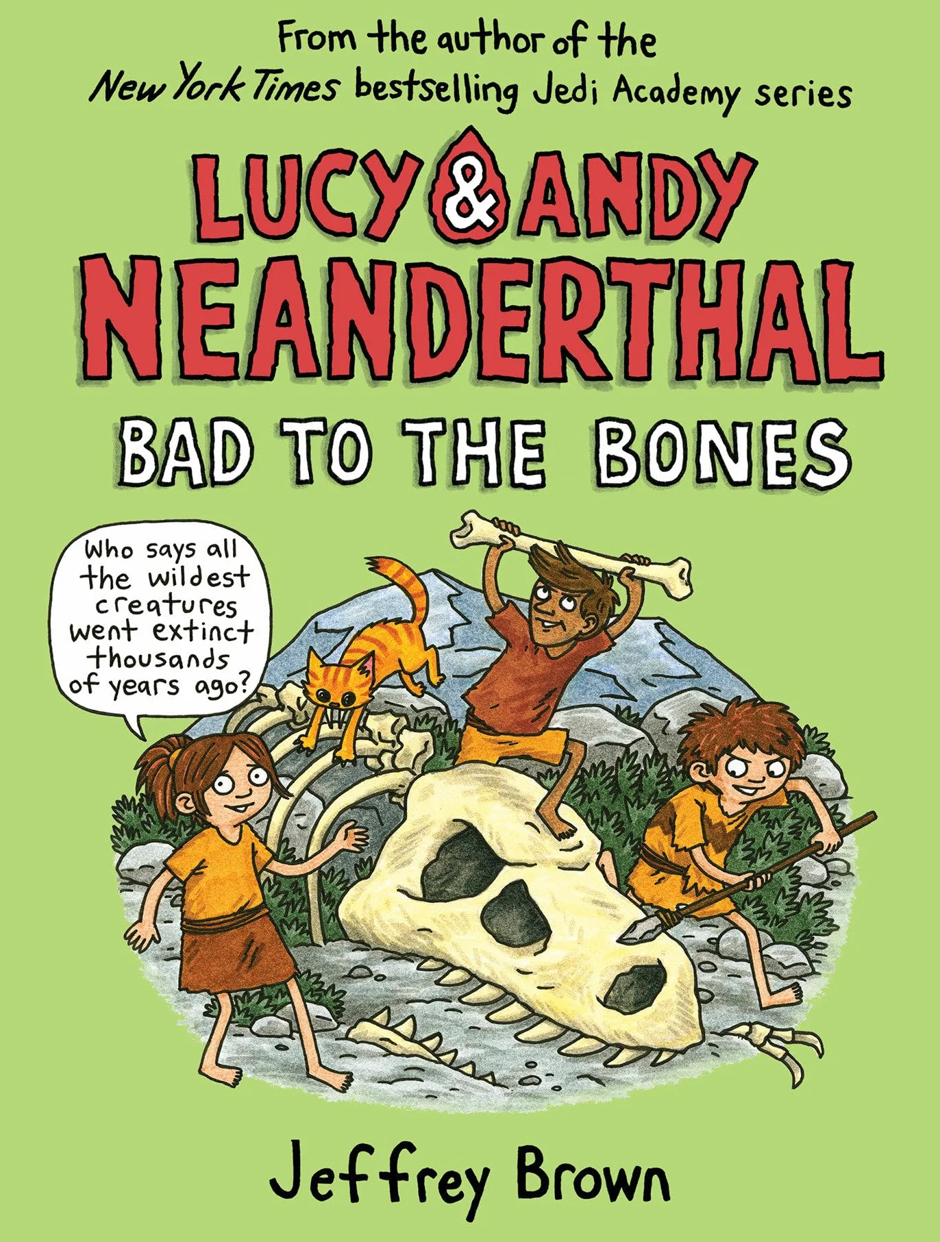 Lucy & Andy Neanderthal: Bad to the Bones: 3