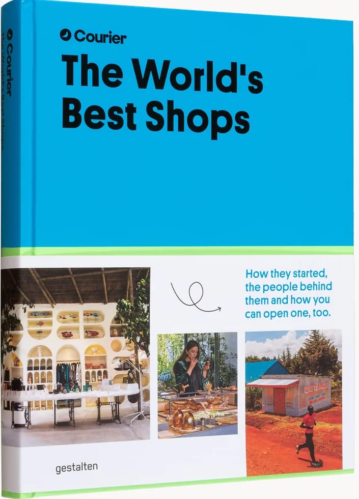 The world's best shops - how they started, the people behind them, and how you can open one too