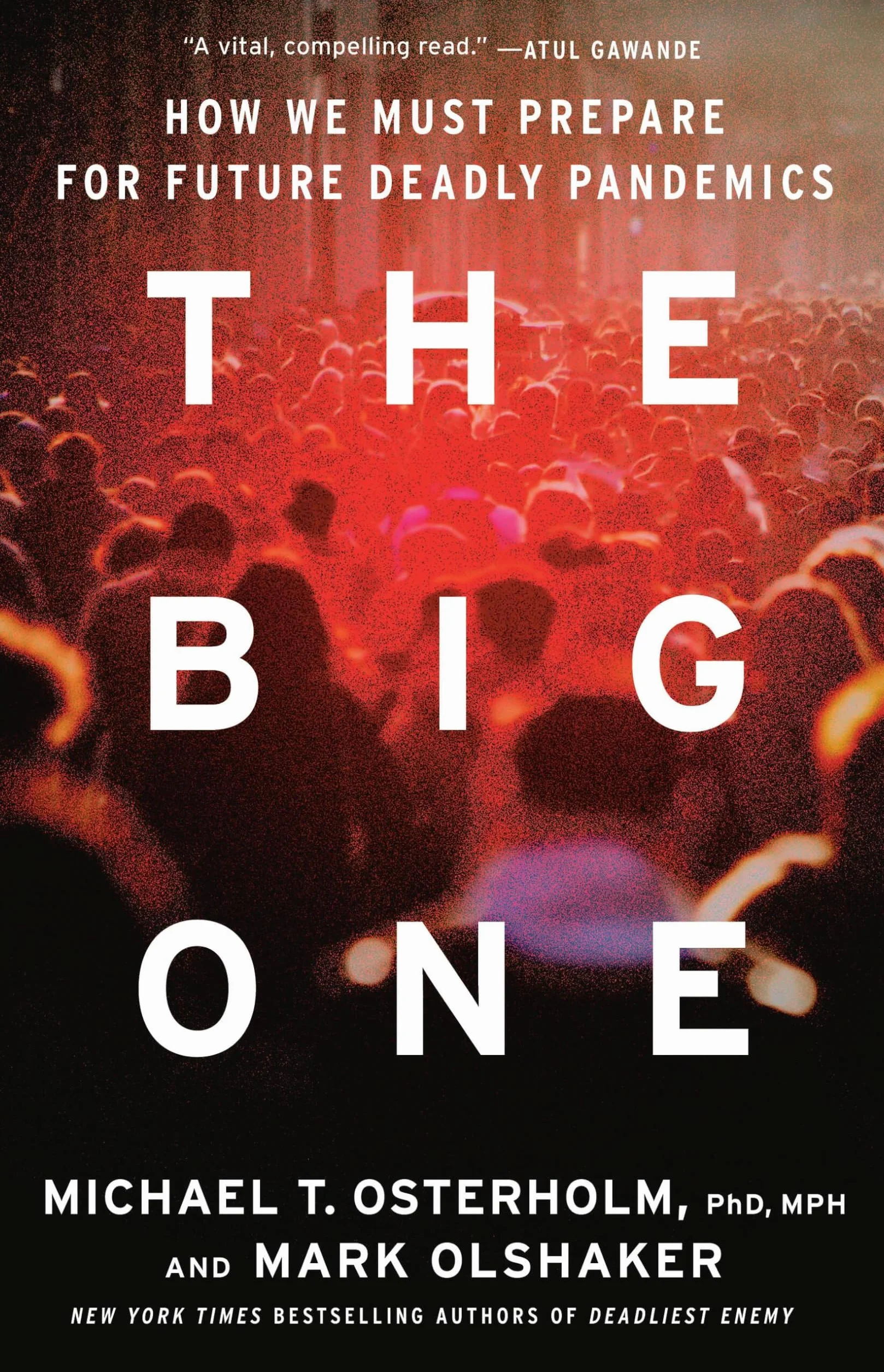 The Big One: How We Must Prepare for Future Deadly Pandemics