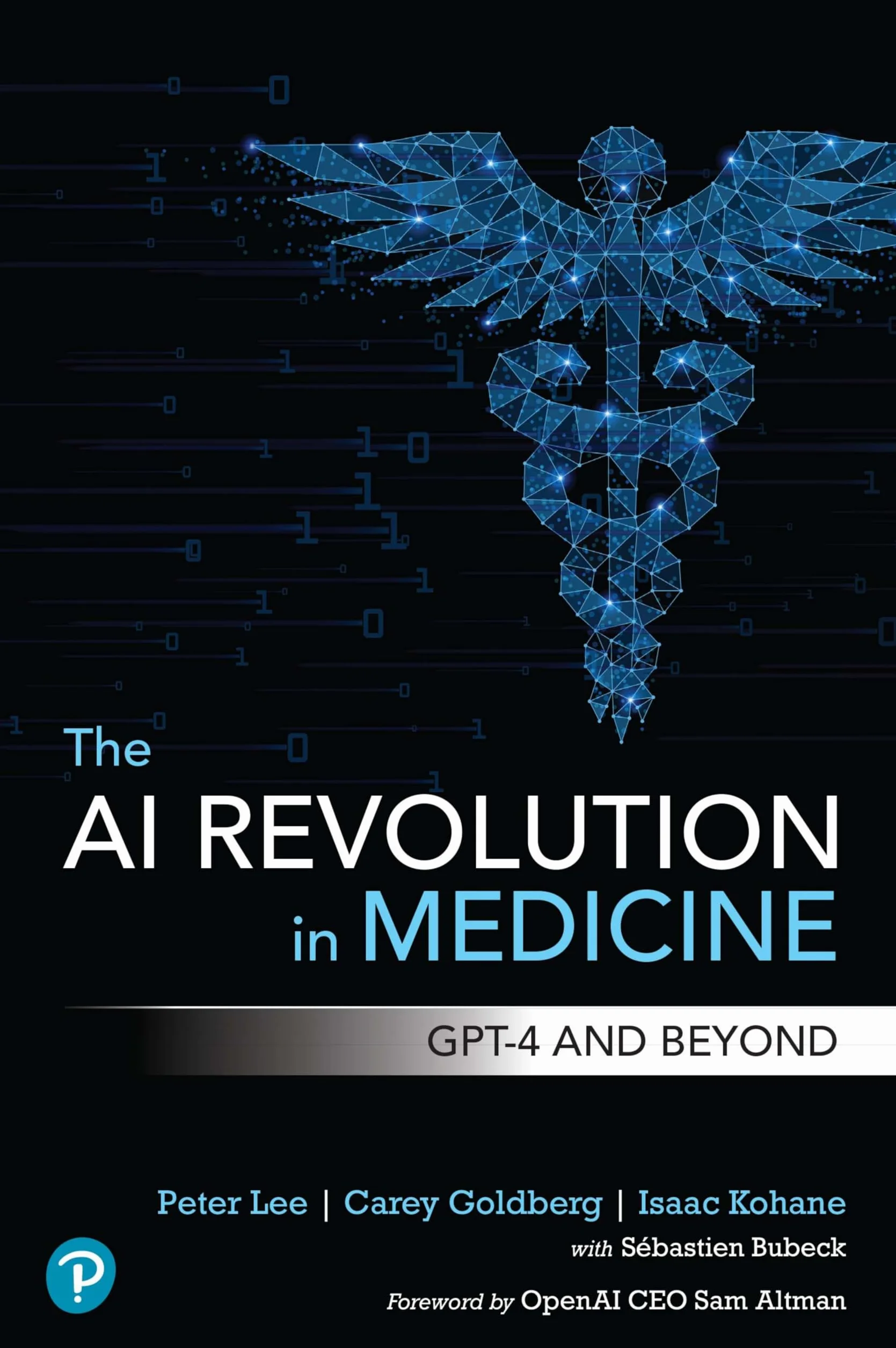 The AI Revolution in Medicine: GPT-4 and Beyond