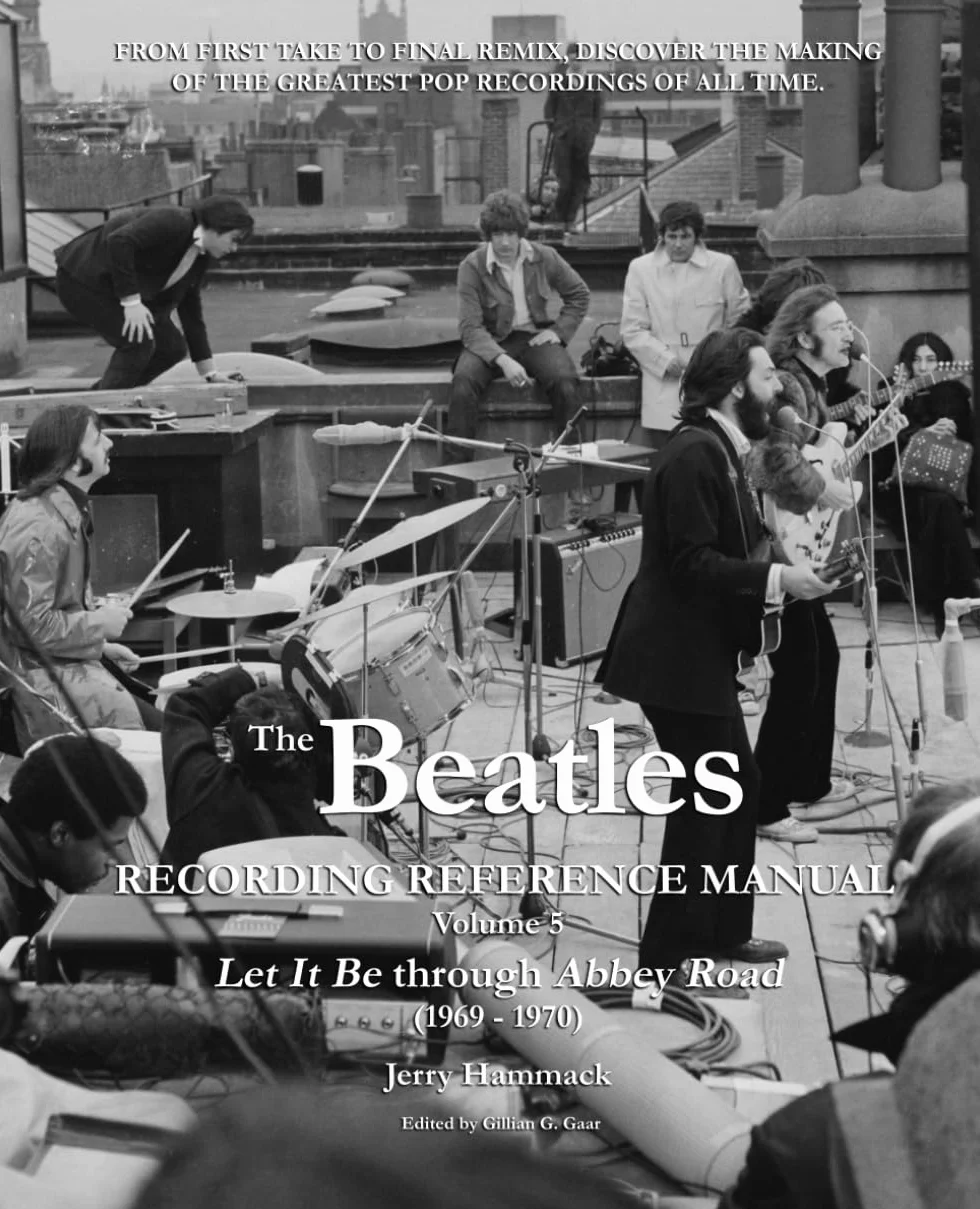 The Beatles Recording Reference Manual: Volume 5: Let It Be through Abbey Road (1969 - 1970)