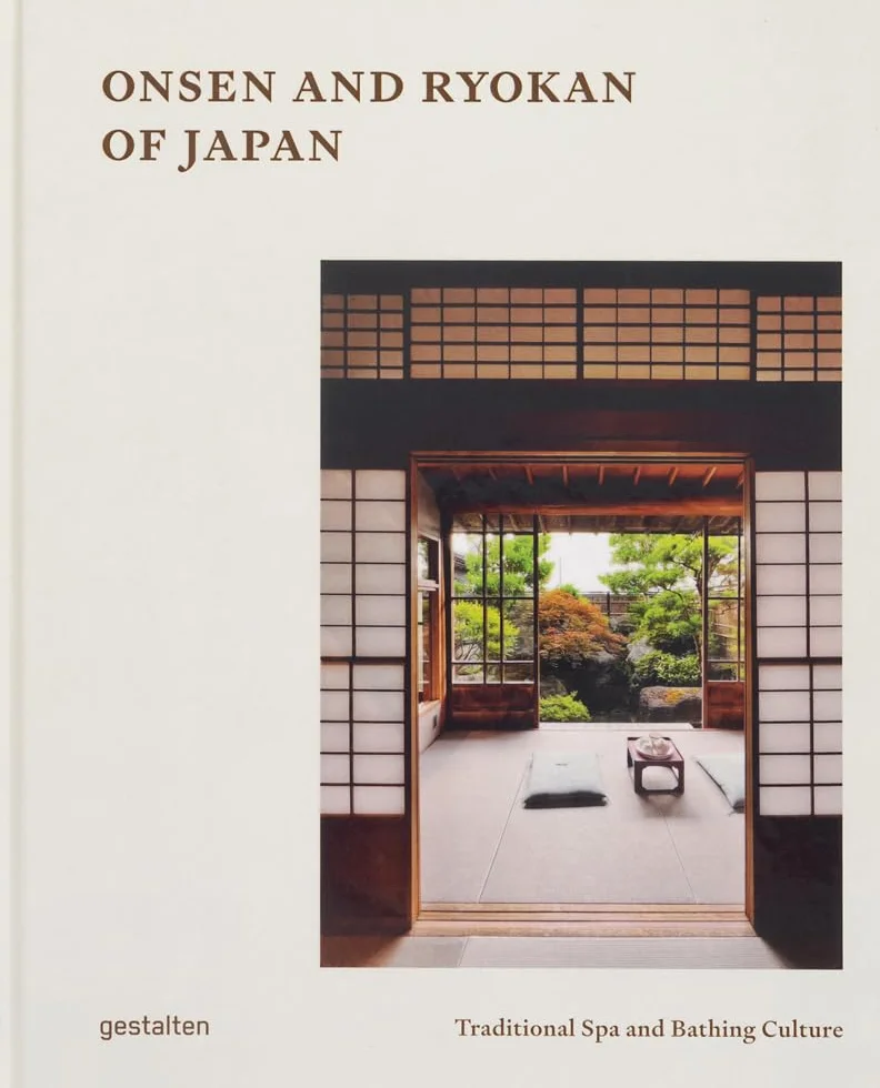 Onsen and Ryokan of Japan: Traditional Spa and Bathing Culture