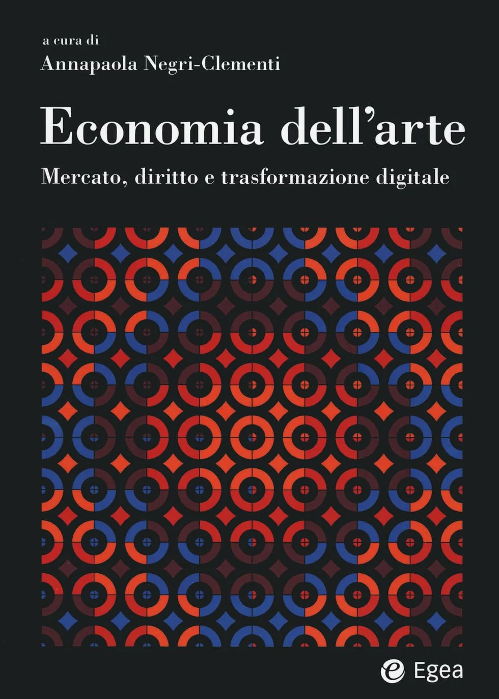 Economia dell'arte. Mercato, diritto e trasformazione digitale