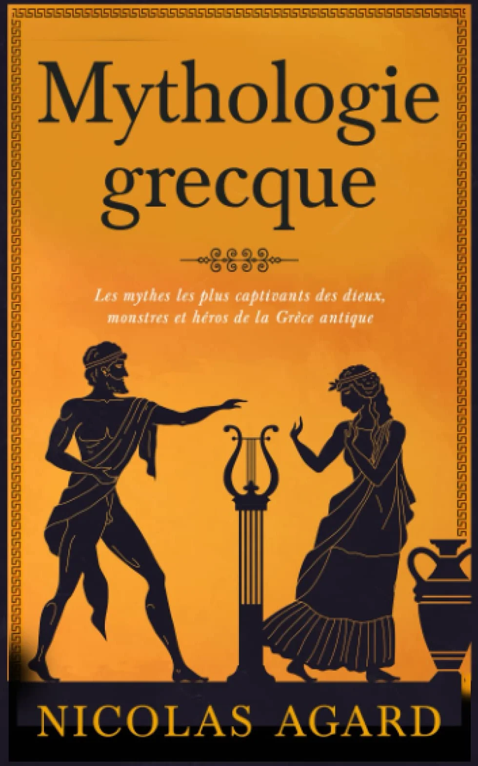 Mythologie grecque: Les mythes les plus captivants des dieux, monstres et héros de la Grèce antique