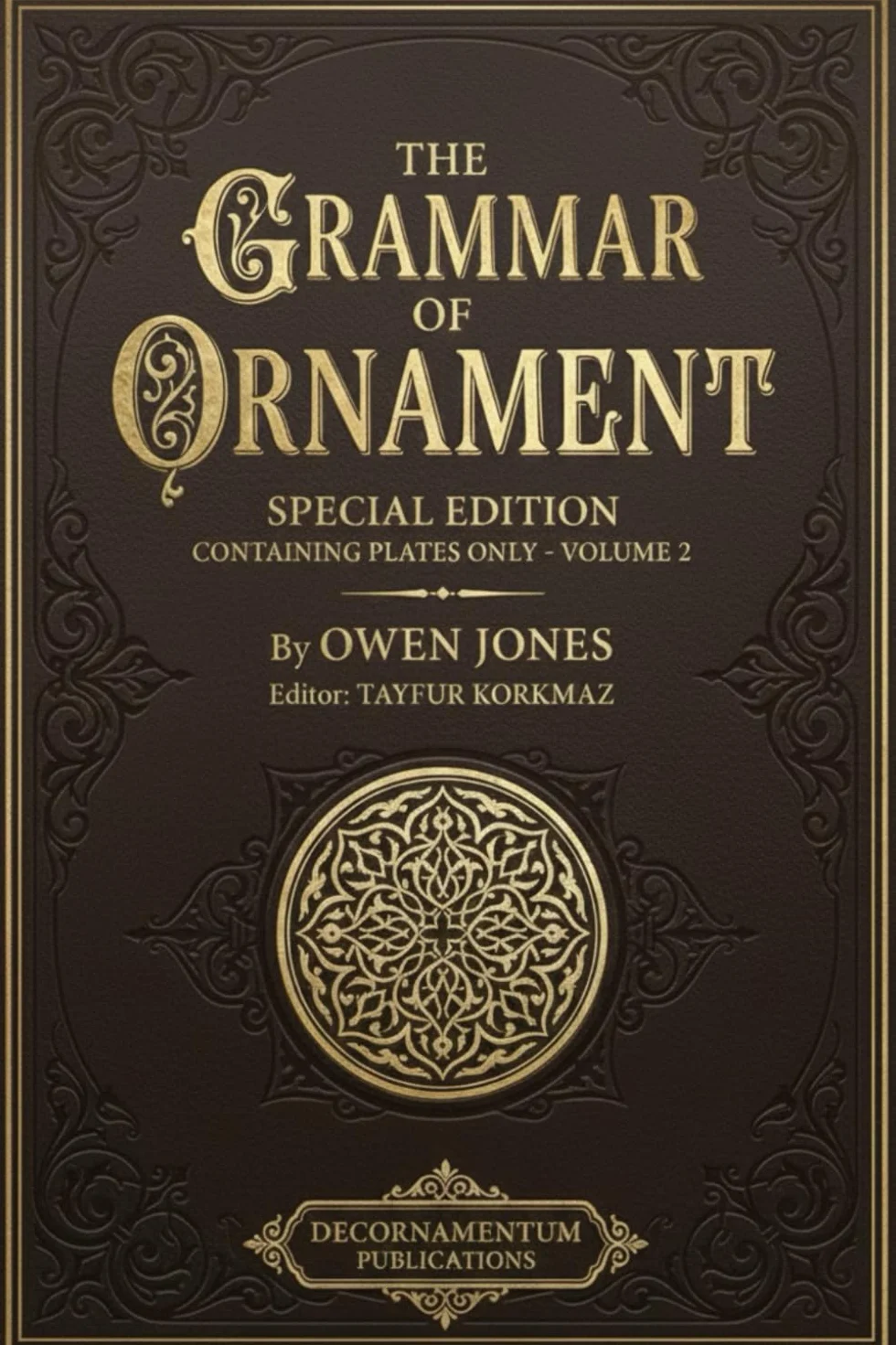 The Grammar of Ornament: Special Edition Containing Plates Only