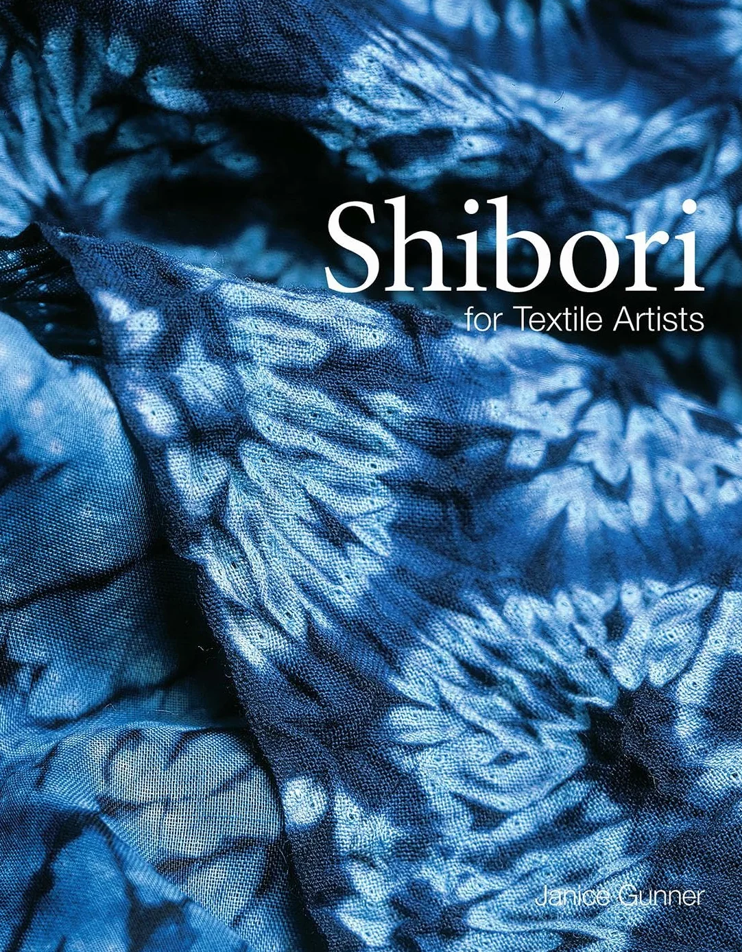 Shibori: For Textile Artists