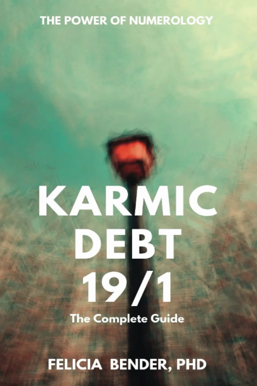 Karmic Debt 19/1: The Complete Guide