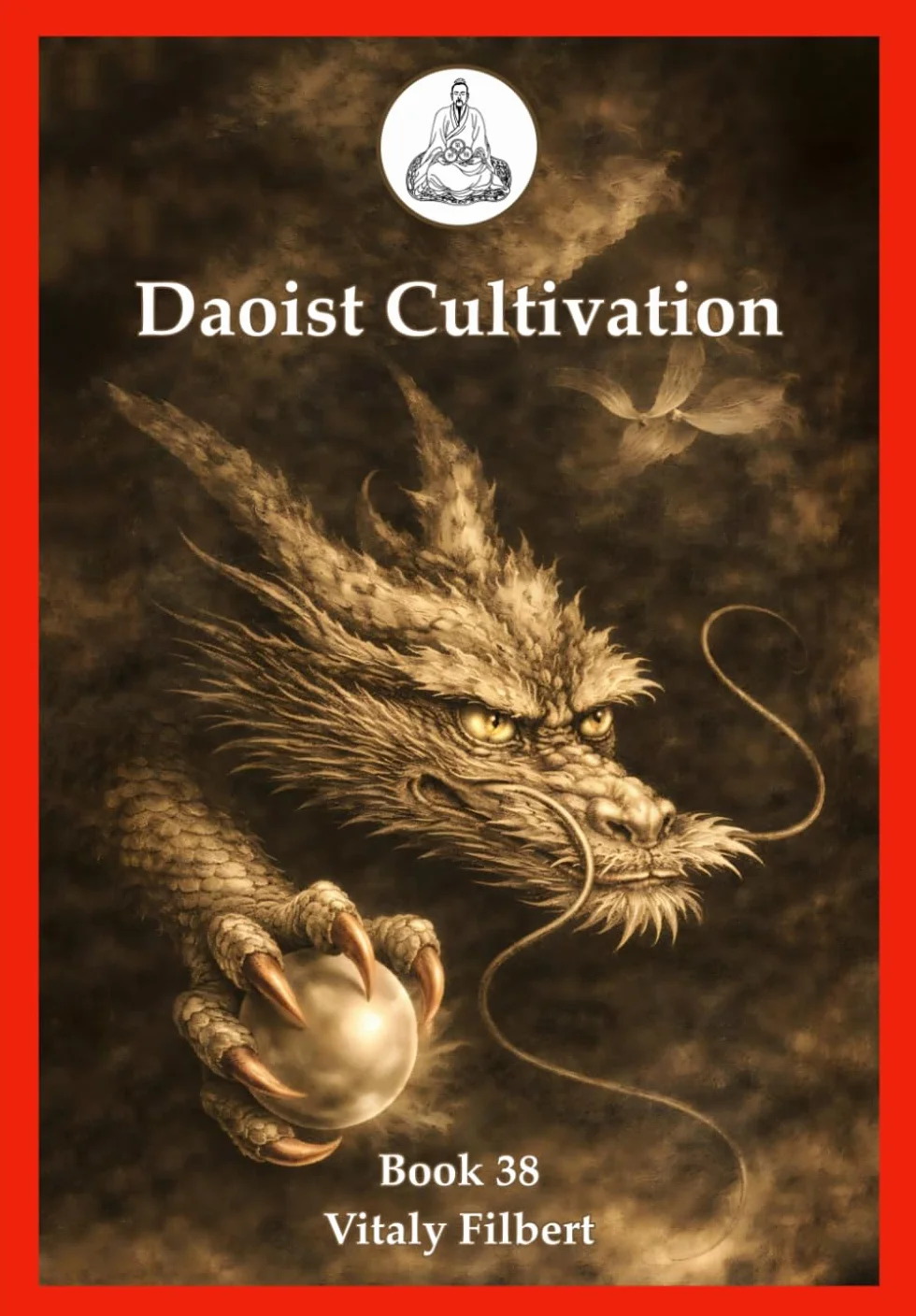 Daoist Cultivation, Book 38: Direct Lectures on the Heavenly Mechanism of the One Thread — Scroll Three: A Daoist Inner Alchemy Guide to the Return of the True Yang and the Formation of the Elixir