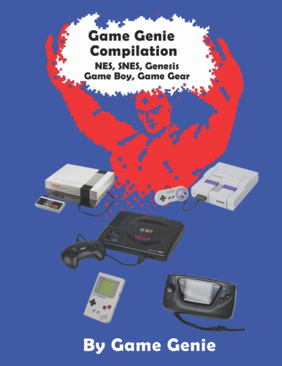 Game Genie Compilation: NES, SNES, Genesis, Game Boy, Game Gear