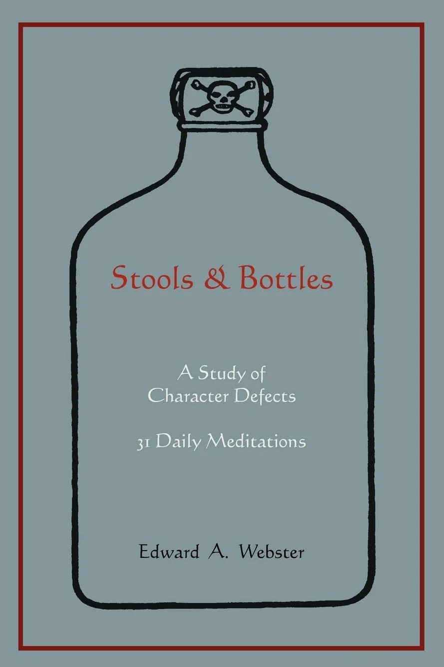 Stools and Bottles: A Study of Character Defects--31 Daily Meditations