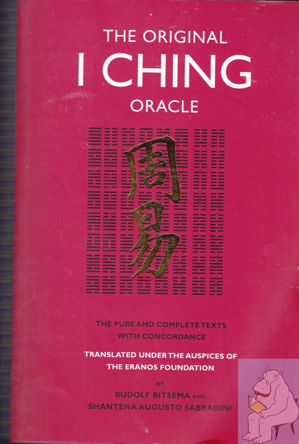 The Original I Ching Oracle: The Pure and Complete Texts with Concordance