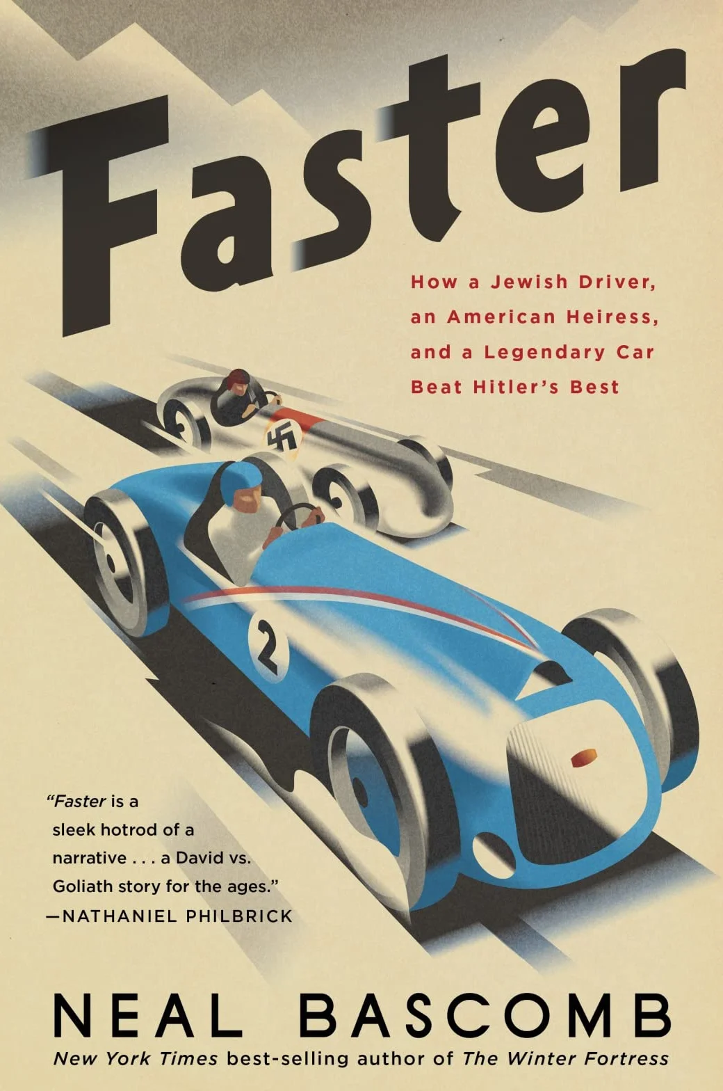 Faster: How a Jewish Driver, an American Heiress, and a Legendary Car Beat Hitler's Best