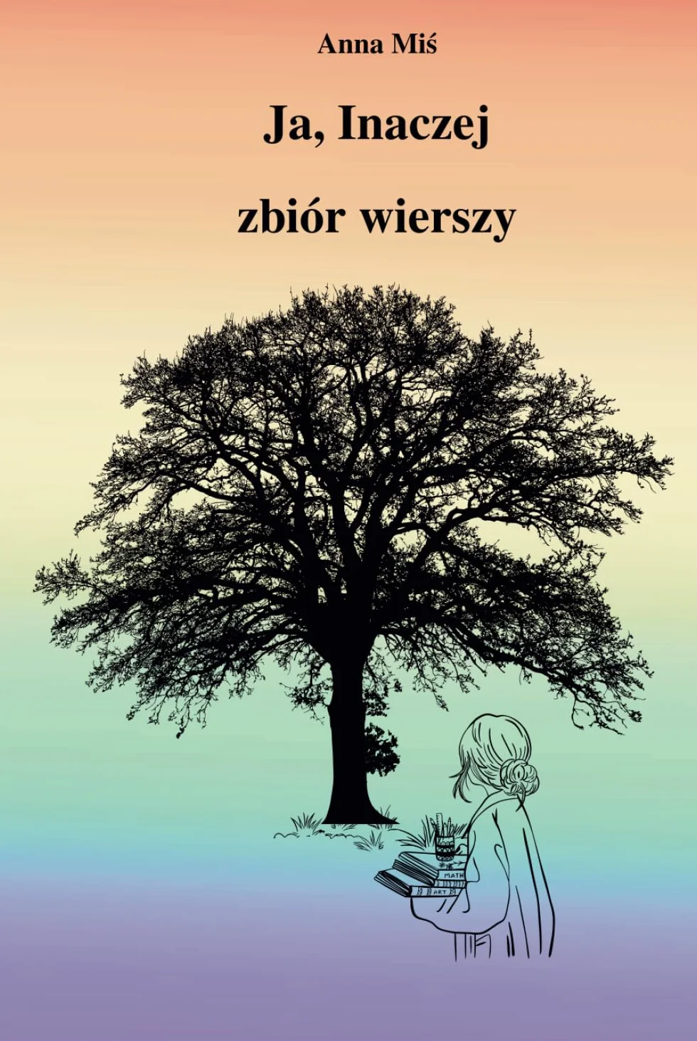 JA, INACZEJ ZBIÓR WIERSZY: TOMIK POEZJI Z ILUSTRACJAMI