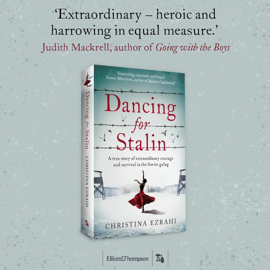 Dancing for Stalin: A True Story of Extraordinary Courage and Survival in the Soviet Gulag