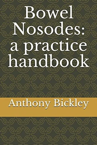 Bowel Nosodes: a practice handbook