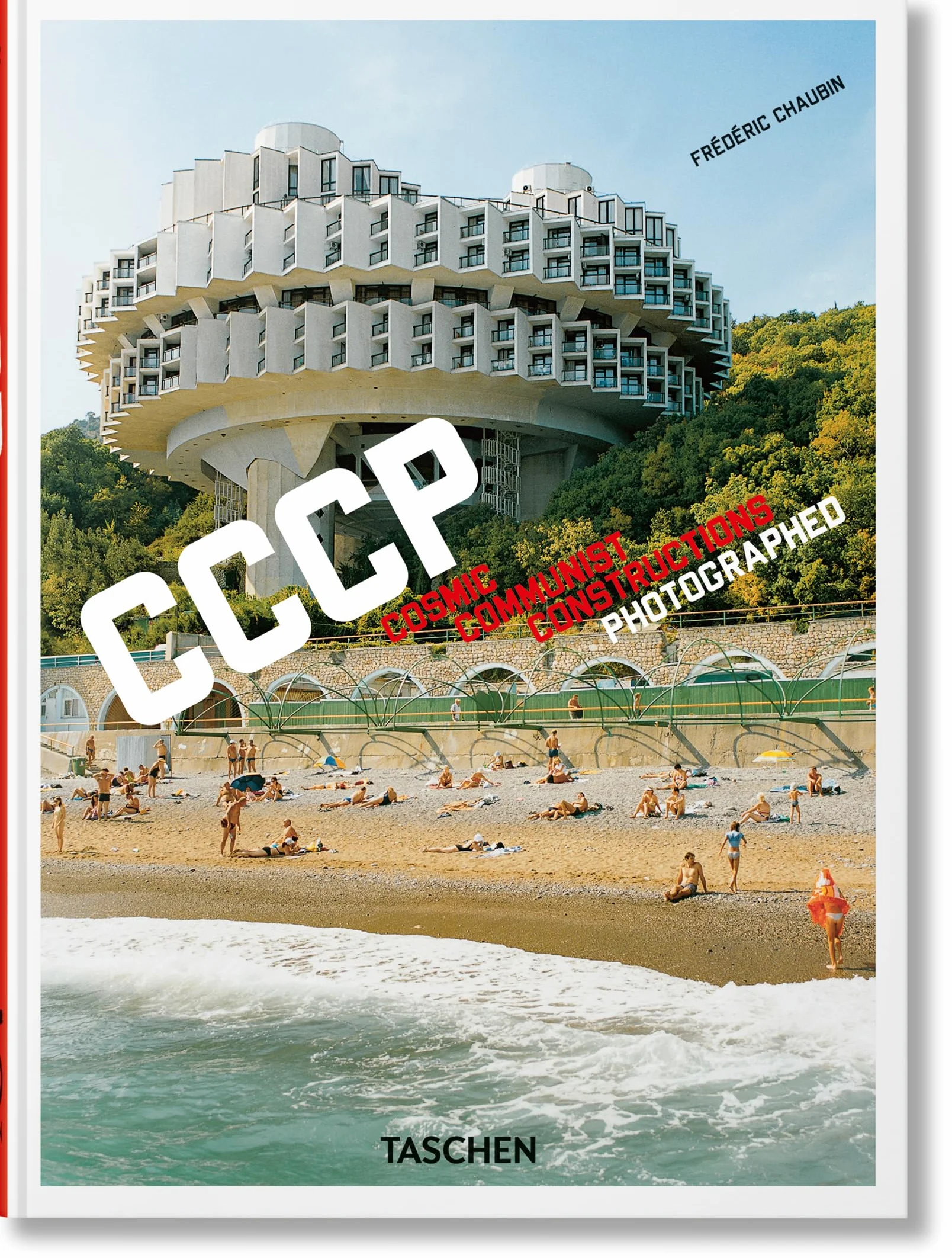 CCCP: Cosmic Communist Constructions Photographed: CCCP. Cosmic Communist Constructions Photographed. 45th Ed.