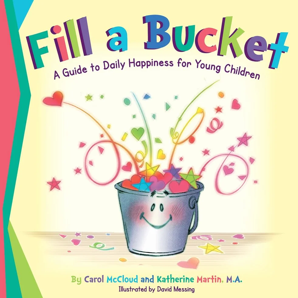 Fill a Bucket: A Guide to Daily Happiness for Young Children
