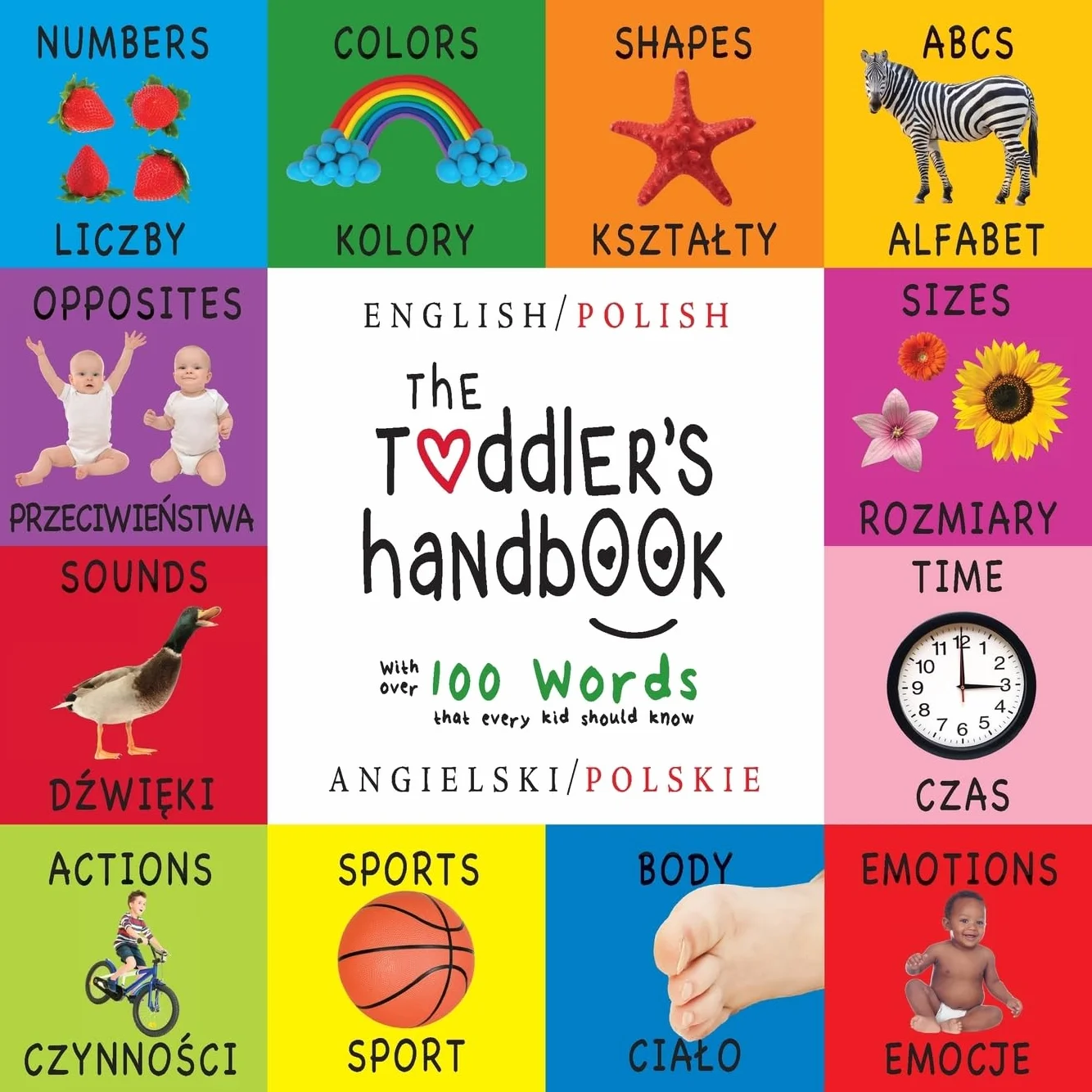 The Toddler's Handbook: Bilingual (English / Polish) (Angielski / Polskie) Numbers, Colors, Shapes, Sizes, ABC Animals, Opposites, and Sounds, with ... Early Readers: Children's Learning Books