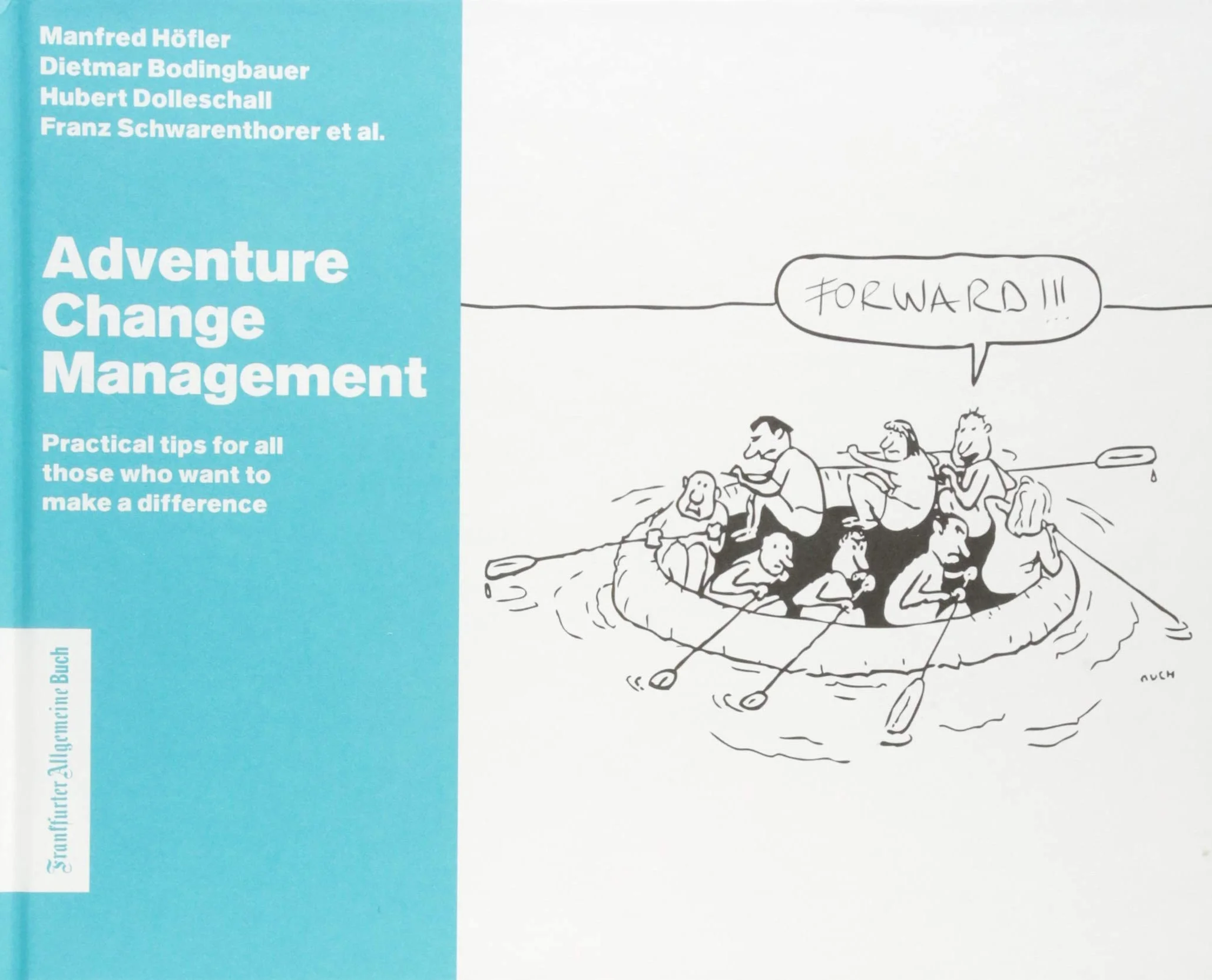 Adventure Change Management: Practical tips for all those who want to make a difference