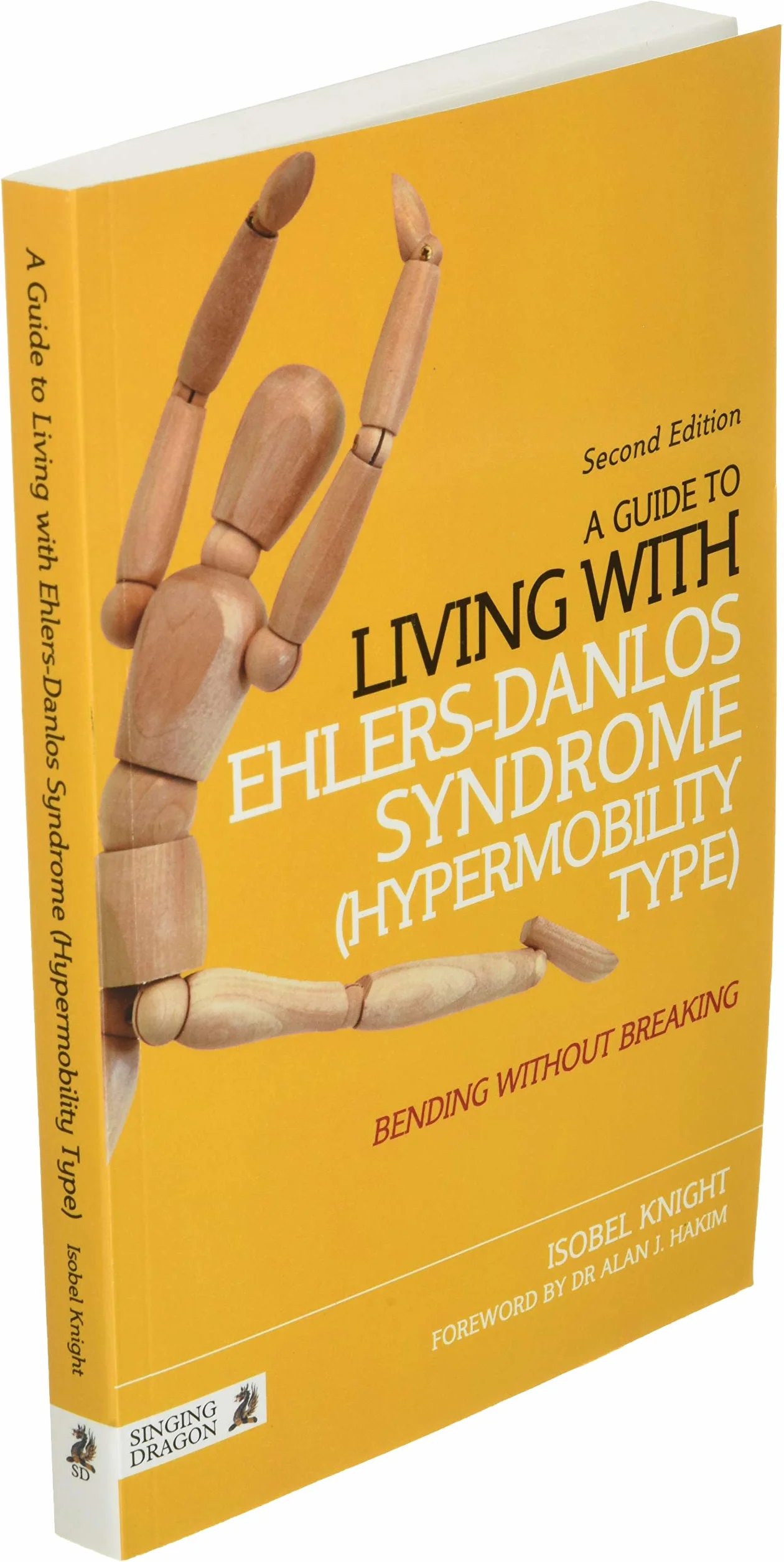 A Guide to Living with Ehlers-Danlos Syndrome (Hypermobility Type): Bending Without Breaking (2nd Edition)