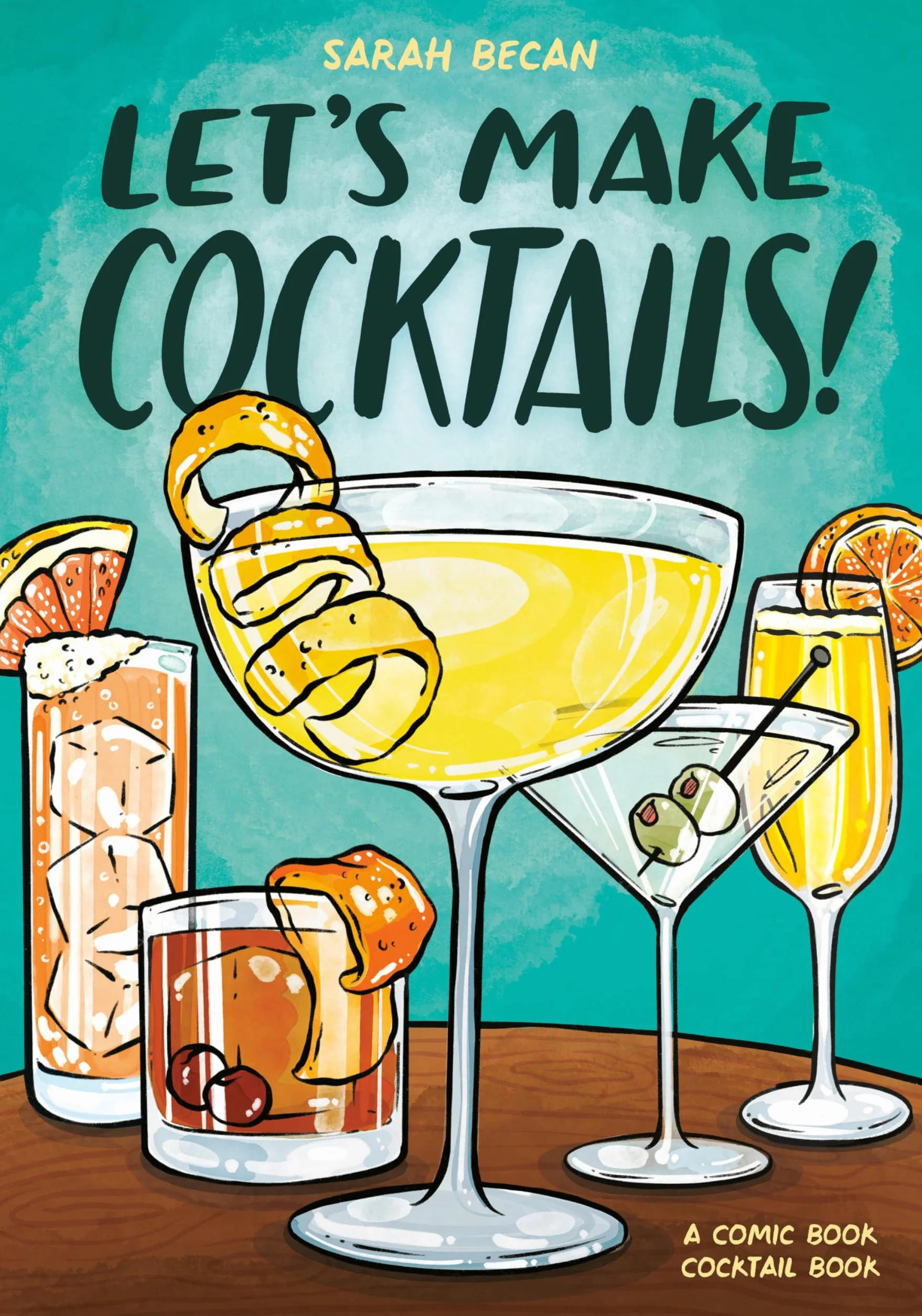 Let's Make Cocktails!: A Comic Book Cocktail Book