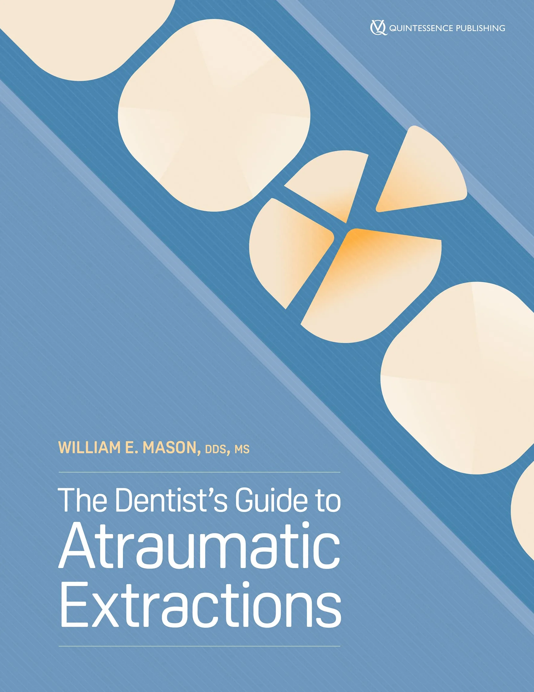 The Dentist's Guide to Atraumatic Extractions