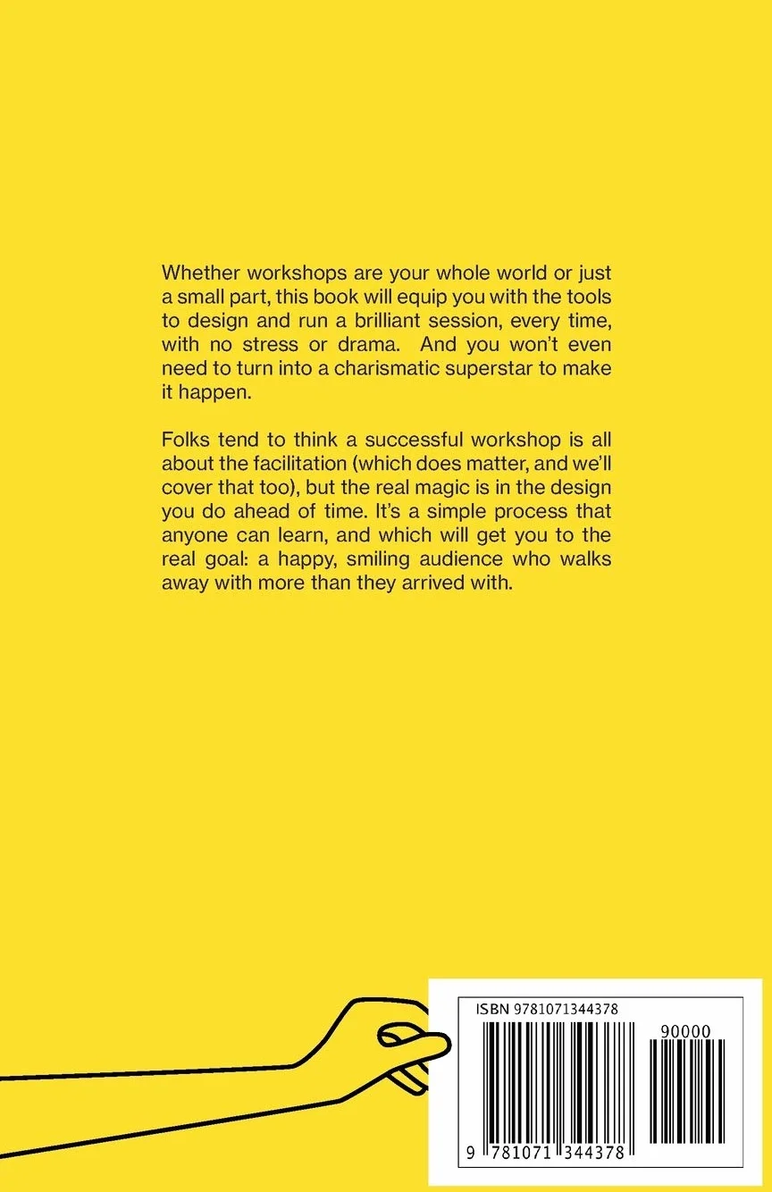 The Workshop Survival Guide: How to design and teach educational workshops that work every time