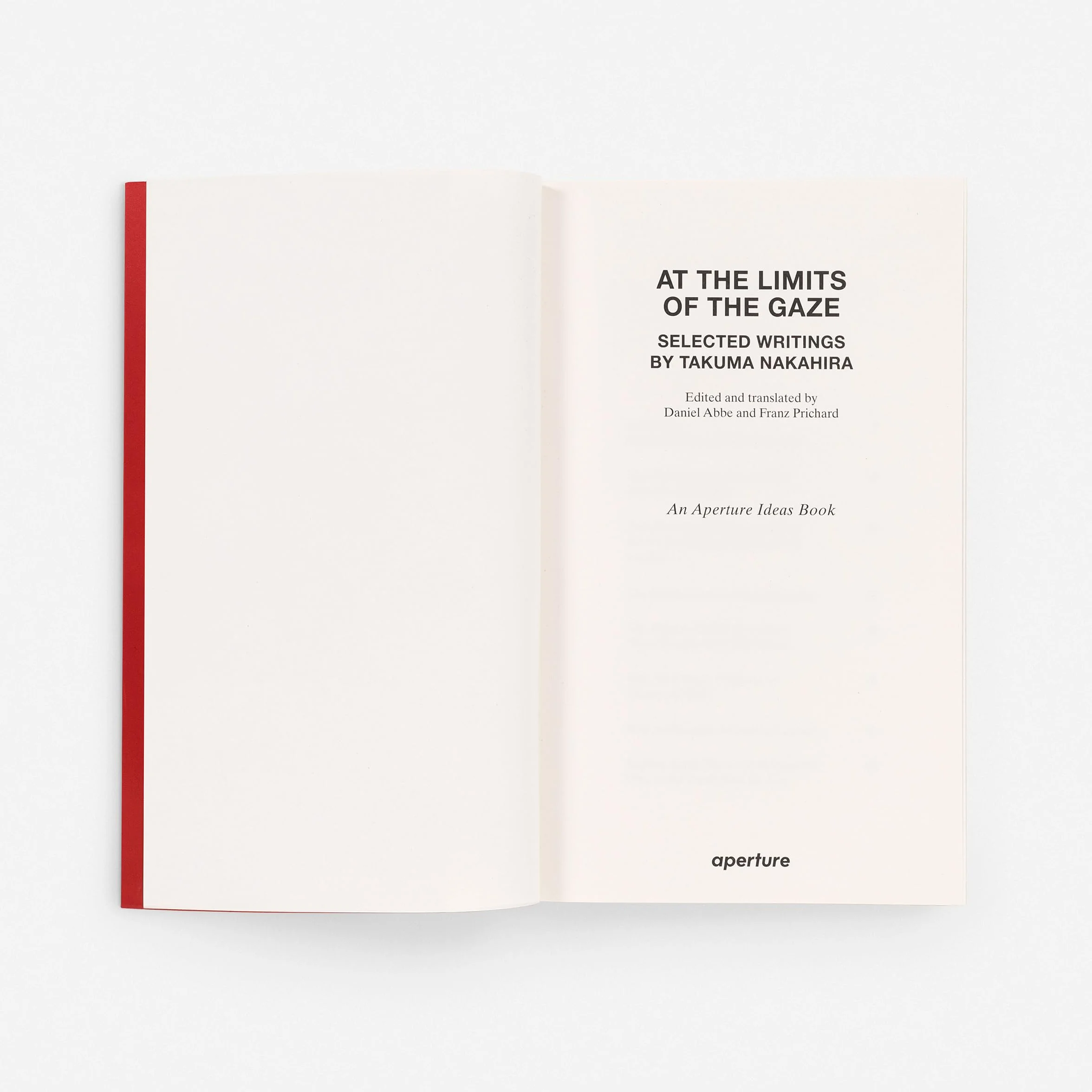 At the Limits of the Gaze : Selected writings by Takuma Nakahira /anglais