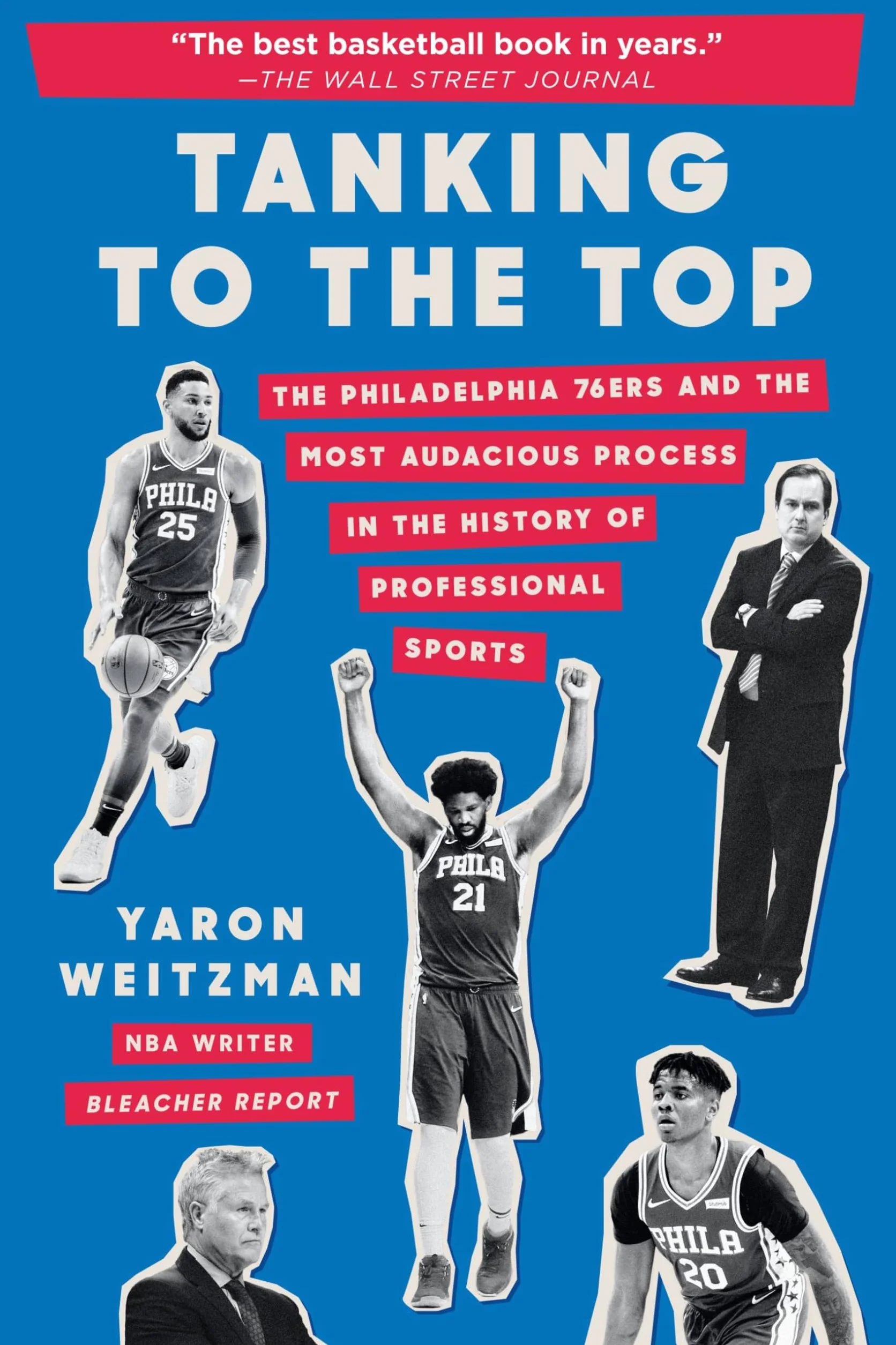 Tanking to the Top: The Philadelphia 76ers and the Most Audacious Process in the History of Professional Sports