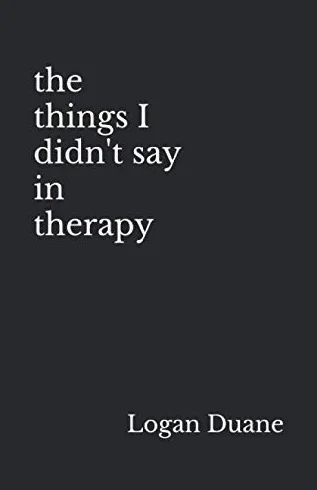 the things I didn't say in therapy