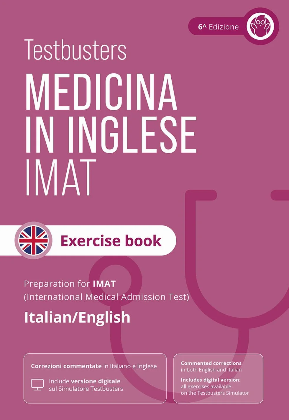 Testbusters. Test di medicina in inglese IMAT. Exercise book. Eserciziario commentato completo per il test IMAT