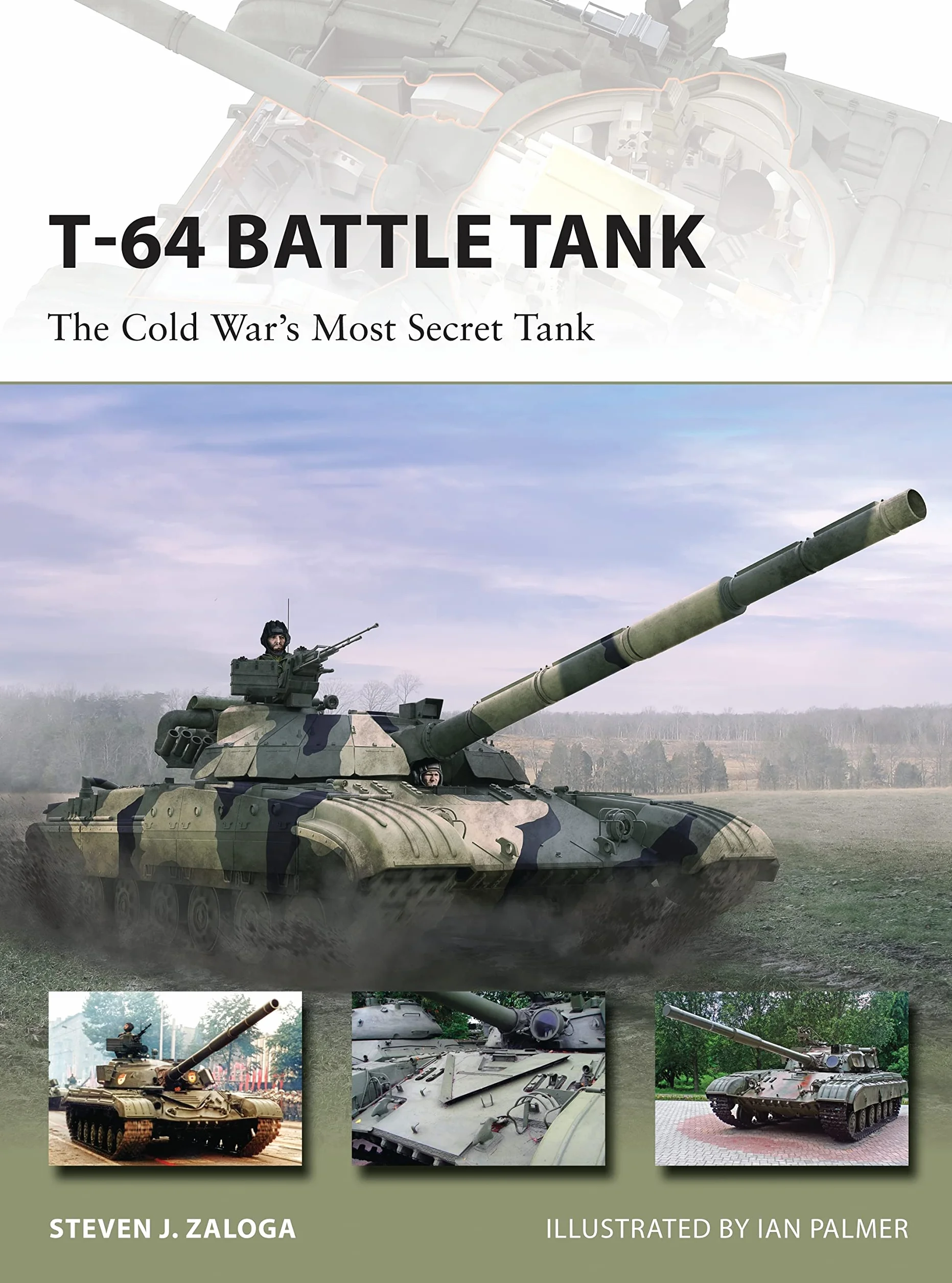 T-64 Battle Tank: The Cold War’s Most Secret Tank: 223