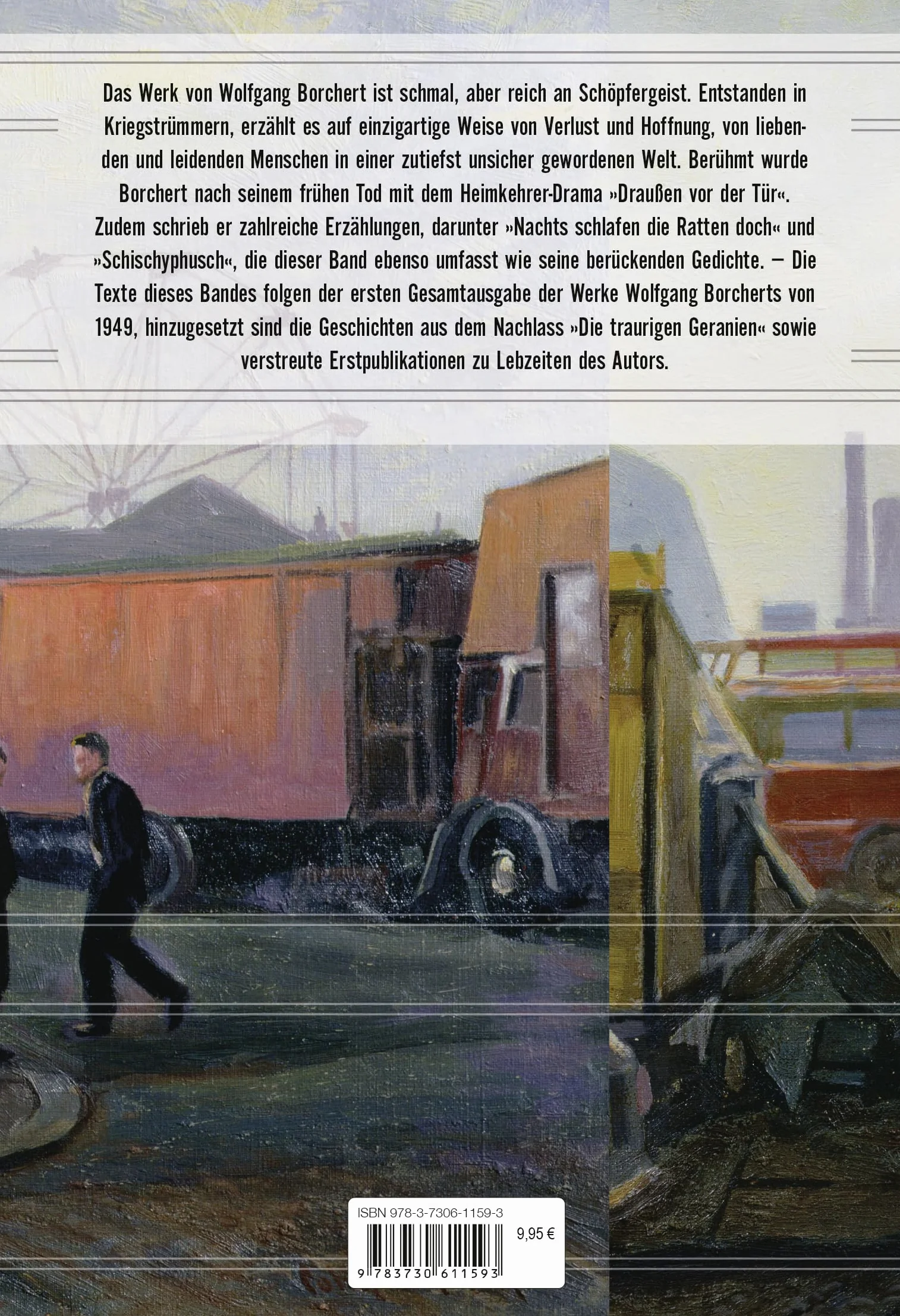 Wolfgang Borchert, Sämtliche Werke: Draußen vor der Tür, Nachts schlafen die Ratten doch u.a. Alle Texte der ersten Gesamtausgabe, weitere Gedichte & Erzählungen aus Nachlass und verstreuten Quellen