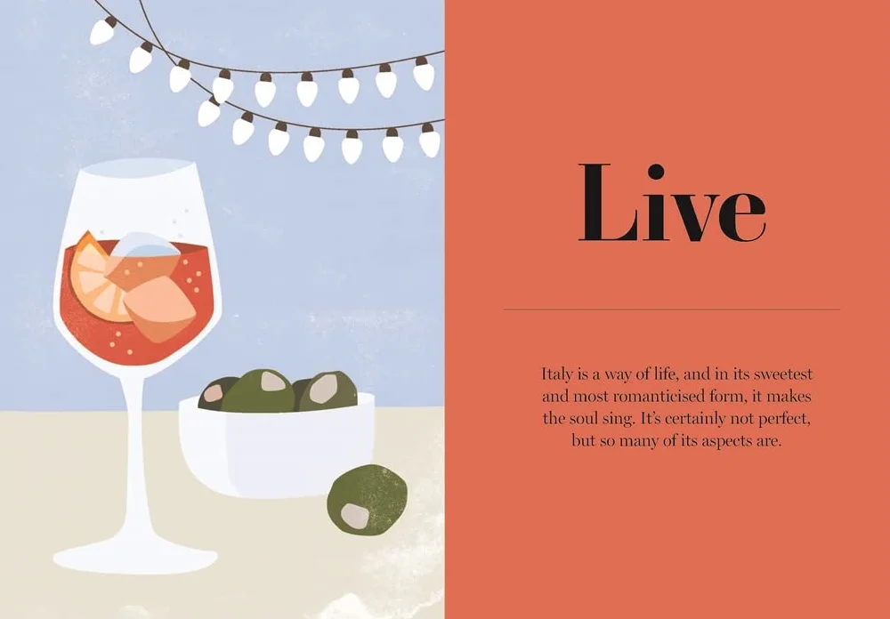 How to Be Italian: Eat, drink, dress, travel and love la dolce vita /anglais