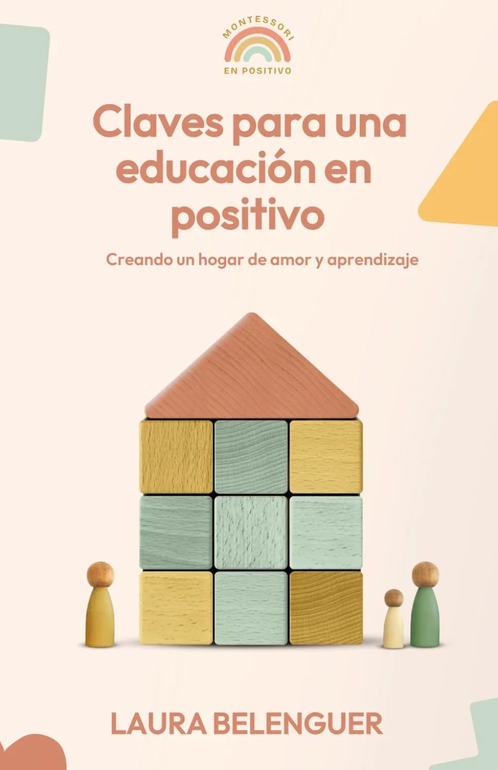 Claves para una educación en positivo: Creando un hogar de amor y aprendizaje