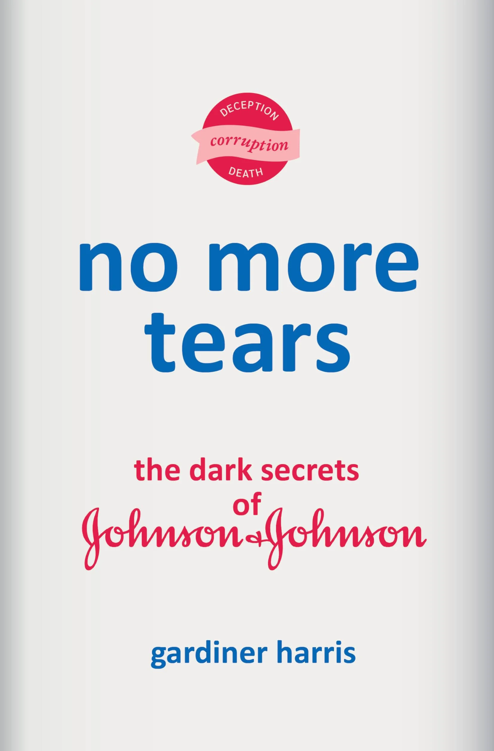 No More Tears: The Dark Secrets of Johnson & Johnson