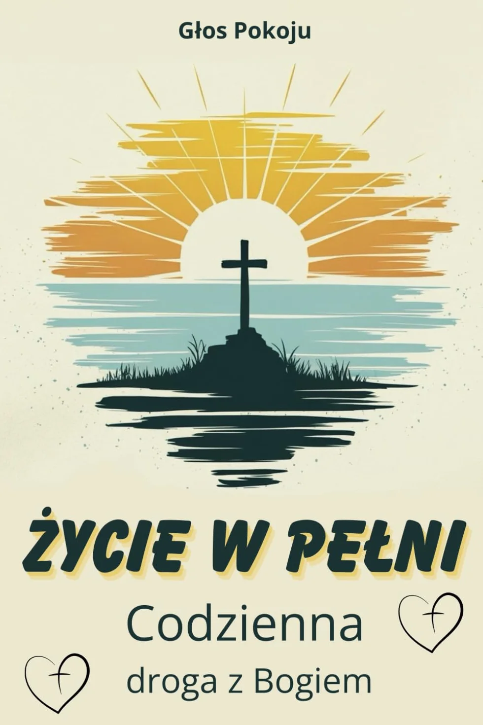 Życie w pełni: Codzienna droga z Bogiem