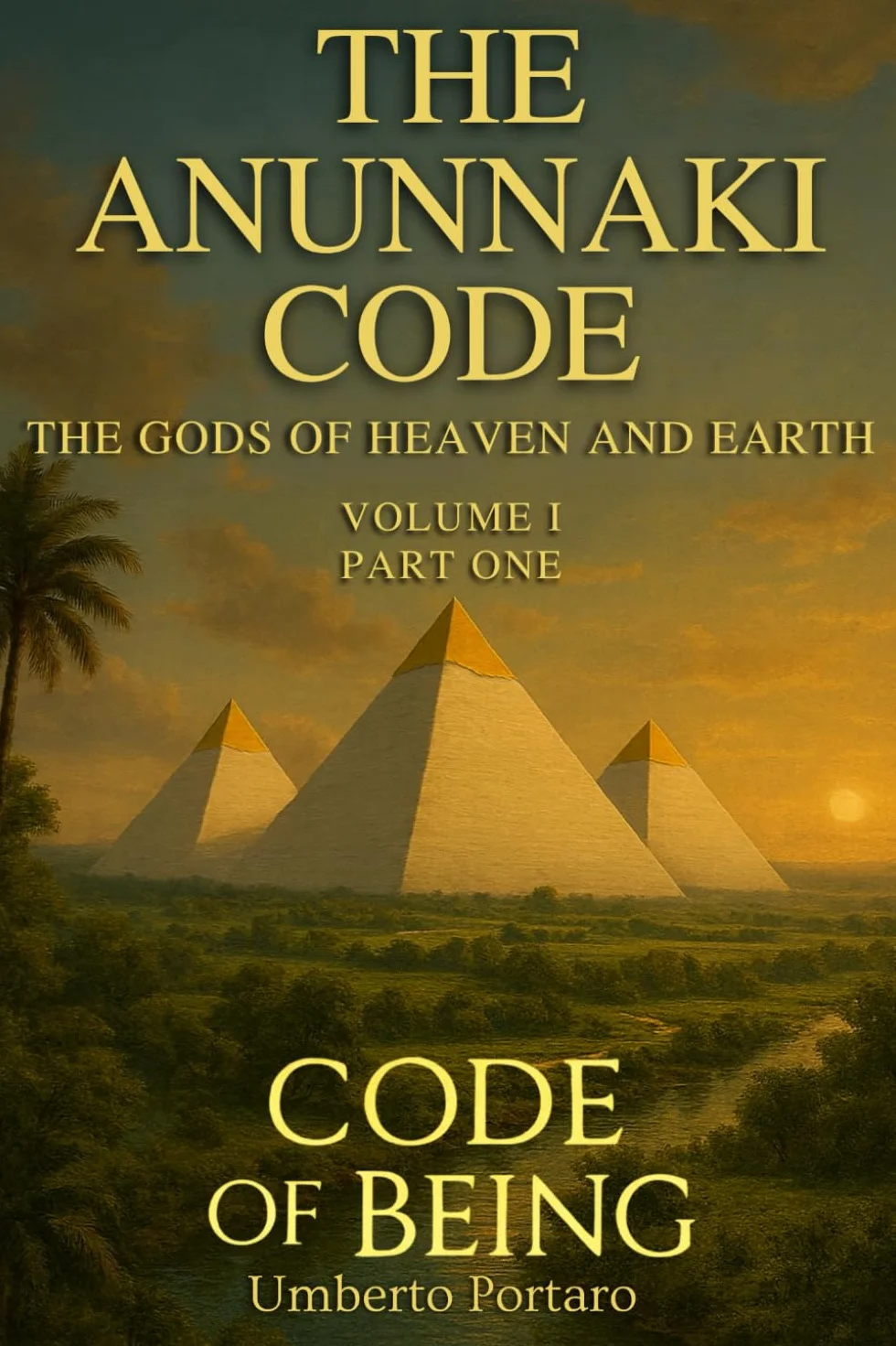 The Anunnaki Code: The Gods of Heaven and Earth - Part One: 2