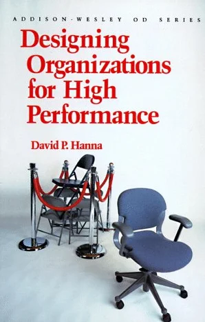 Designing Organizations for High Performance (Prentice Hall Organizational Development Series)