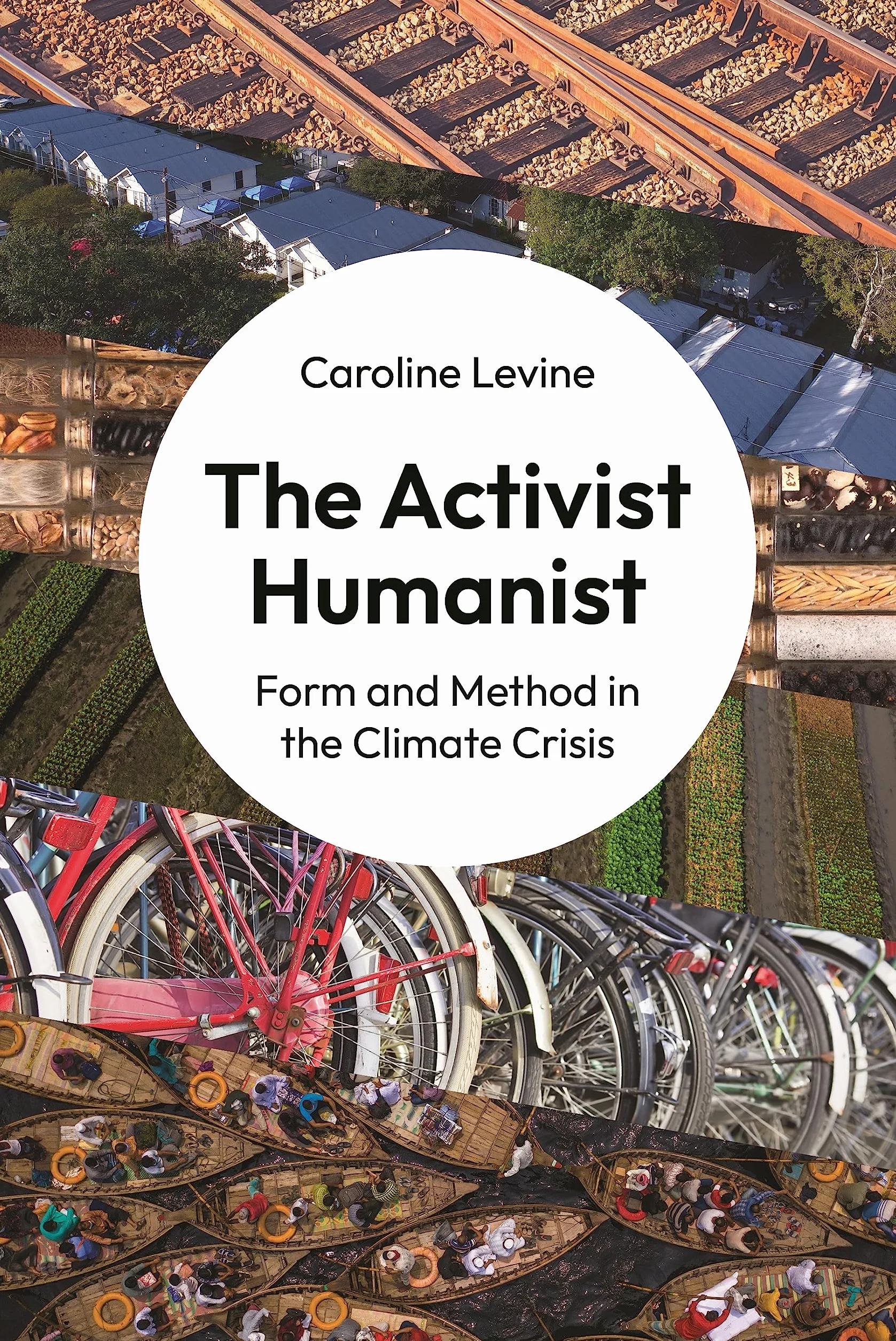 The Activist Humanist: Form and Method in the Climate Crisis