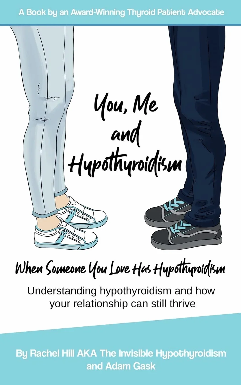 You, Me and Hypothyroidism: When Someone You Love Has Hypothyroidism