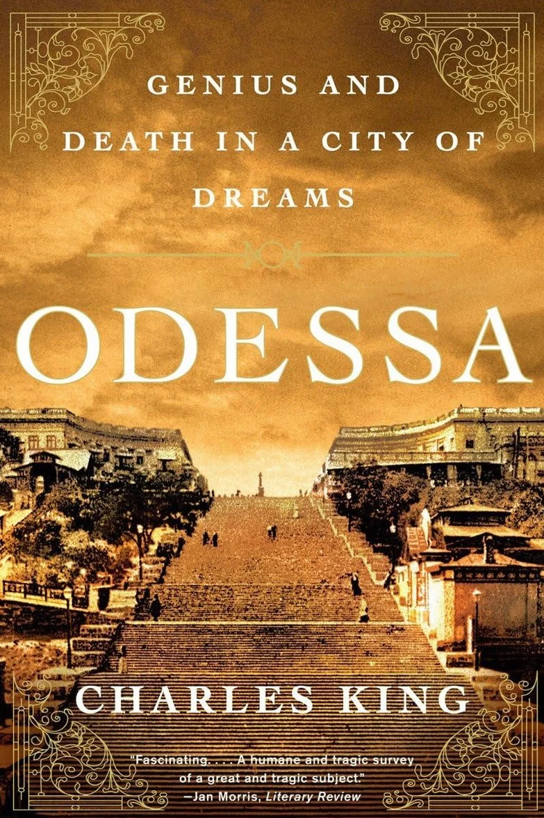 Odessa: Genius and Death in a City of Dreams