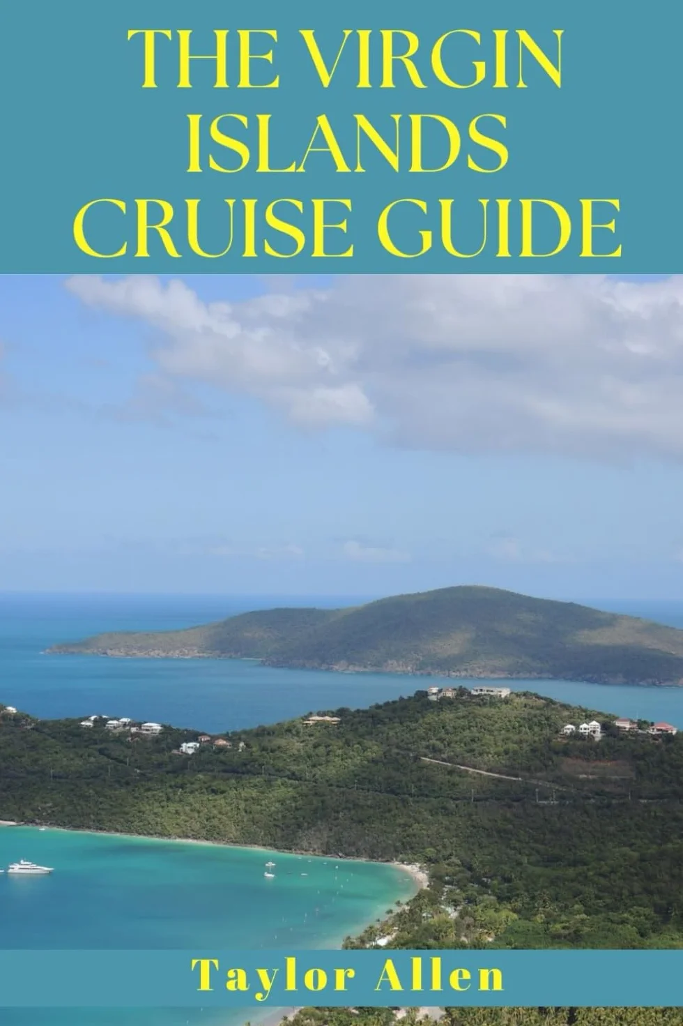 THE VIRGIN ISLANDS CRUISE GUIDE
