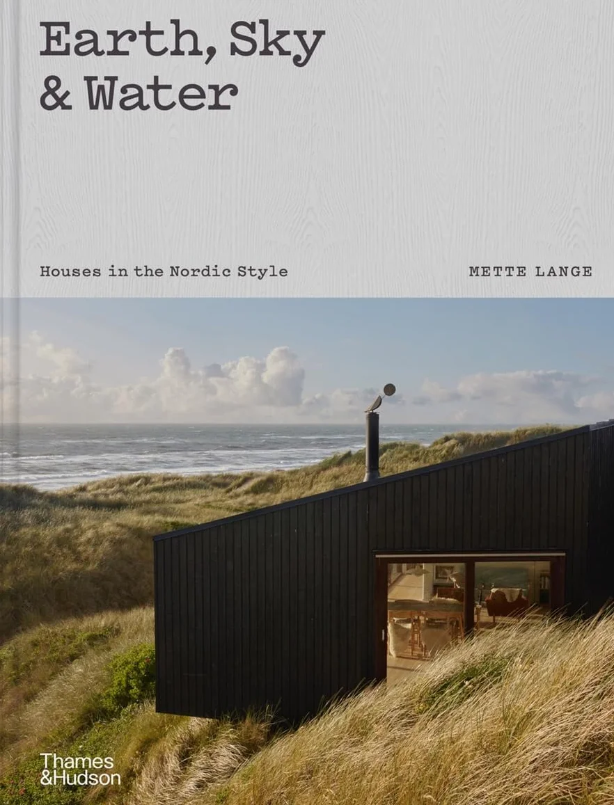 Earth, Sky & Water: Houses in the Nordic Style /anglais
