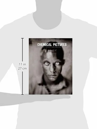 Chemical Pictures The Wet Plate Collodion Book: Making Ambrotypes, Tintypes & Alumitypes