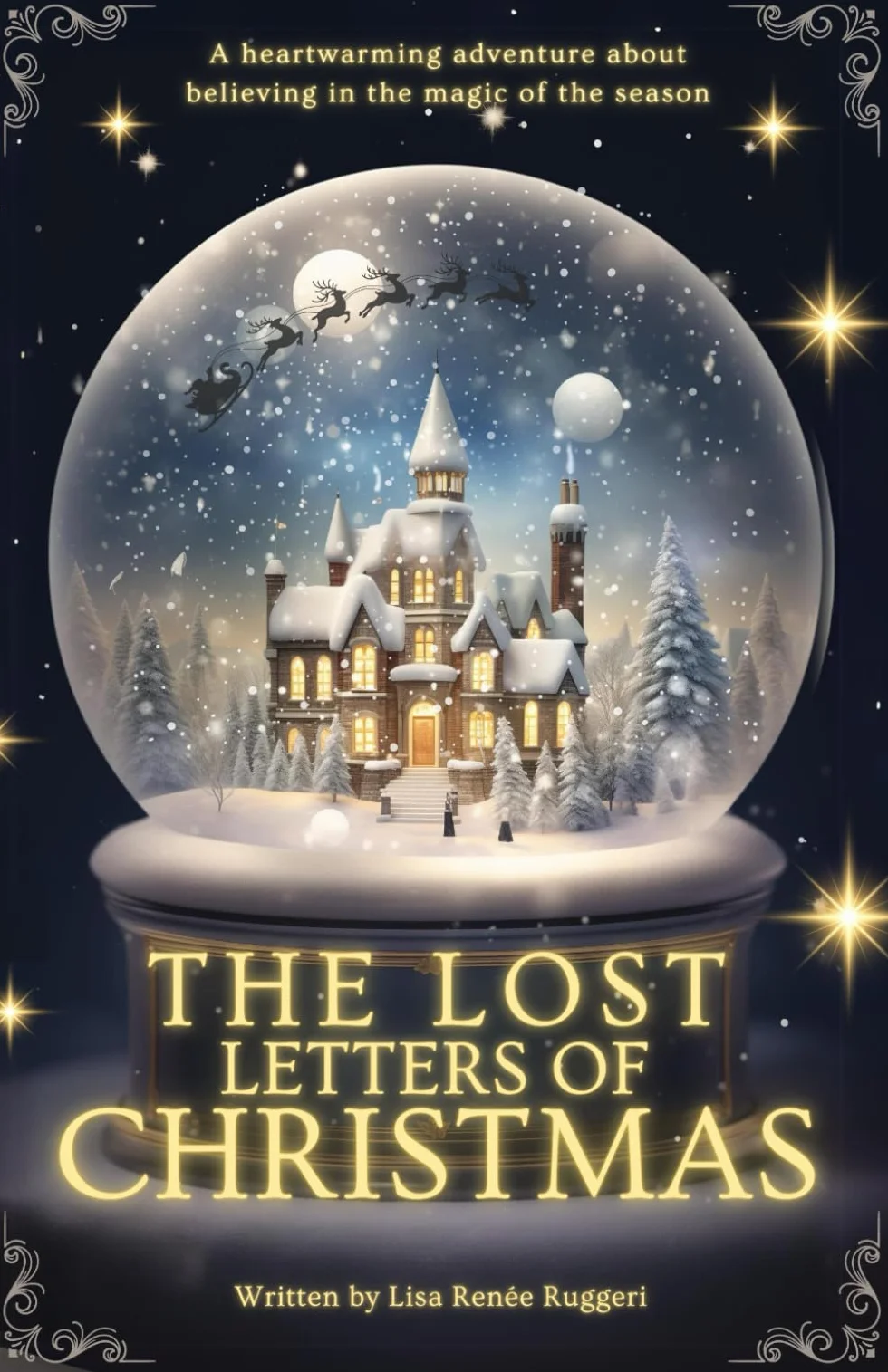 The Lost Letters of Christmas: A heartwarming and mysterious adventure about friendship, hope and believing in the magic of the season!