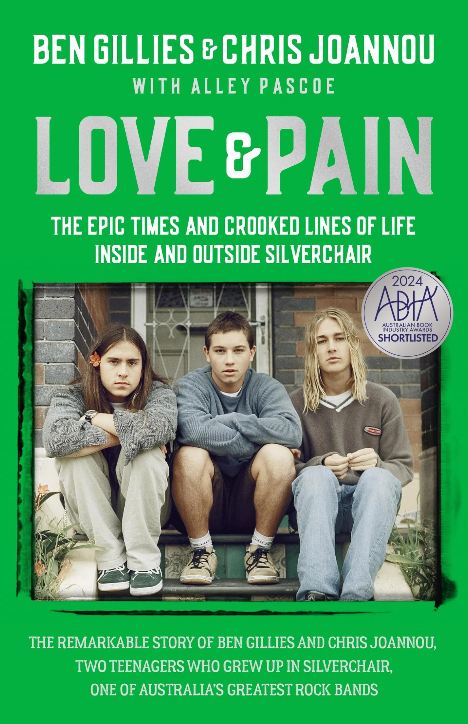 Love & Pain: The Epic Times and Crooked Lines of Life Inside and Outside Silverchair